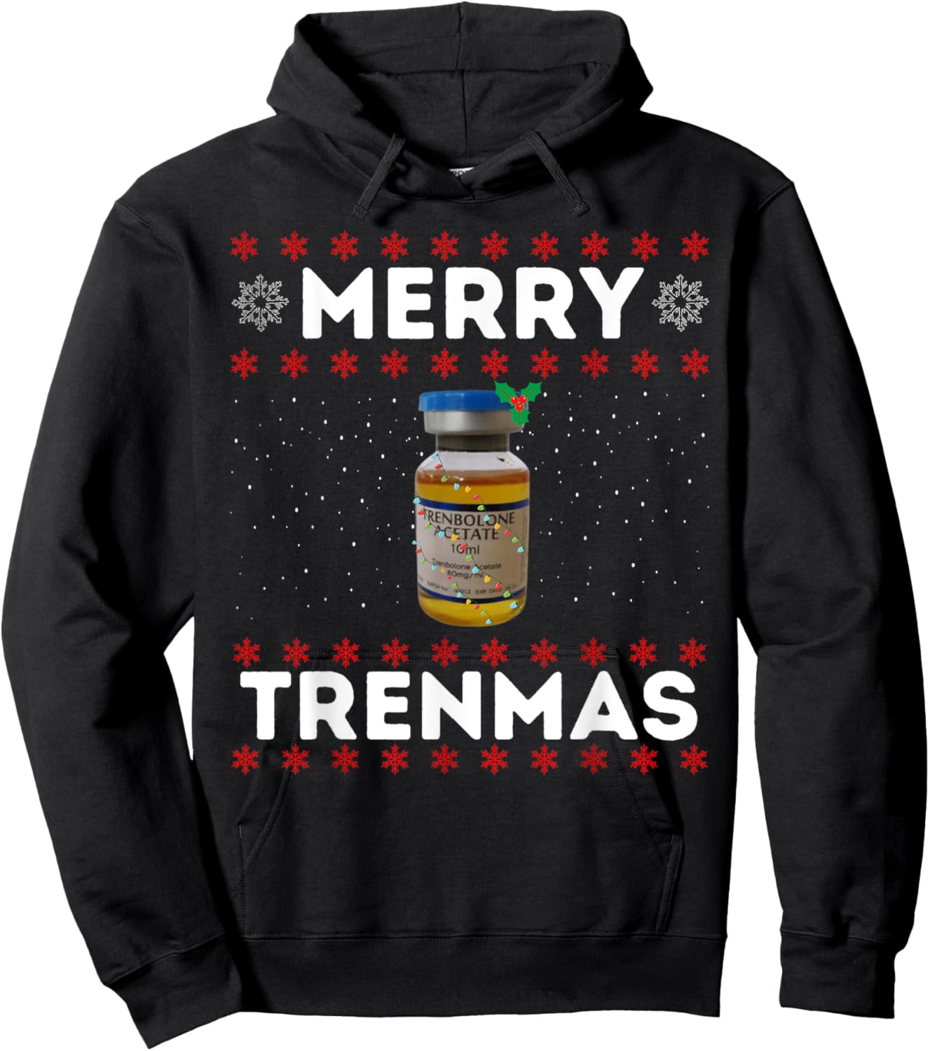 Merry trenmas | Ugly christmas | Legalize anabolic steroids Hoodie - Hoodie | Black