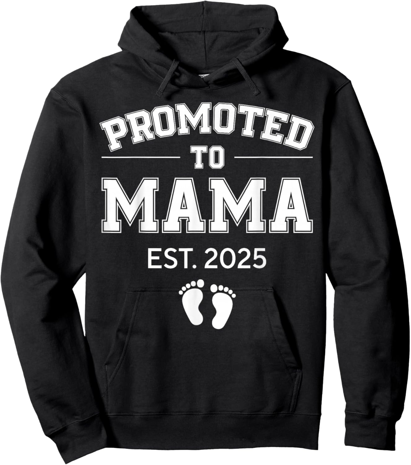 Promoted to Mama Est 2025 Mom to Be Gifts First Time Mama Hoodie - Hoodie | Black