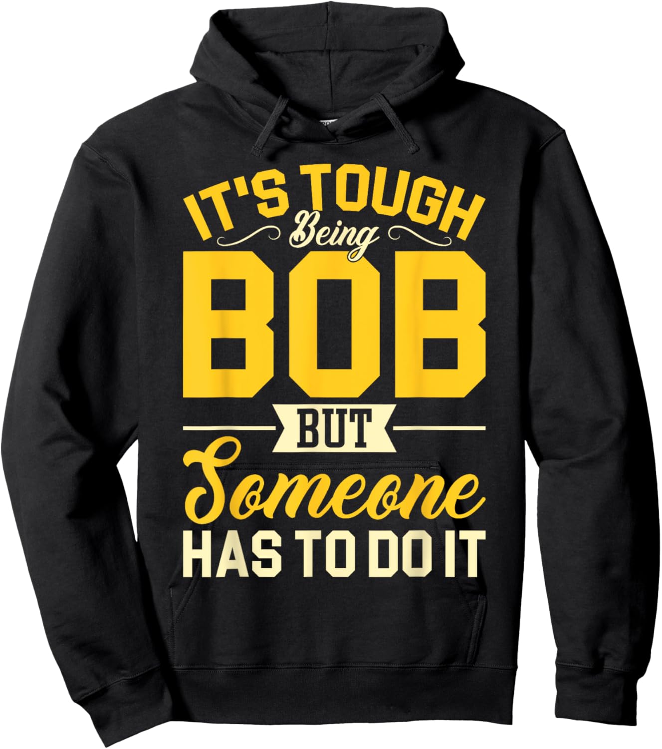 Personal Name It's Tough Being Bob Robert Bobby Hoodie - Hoodie | Black