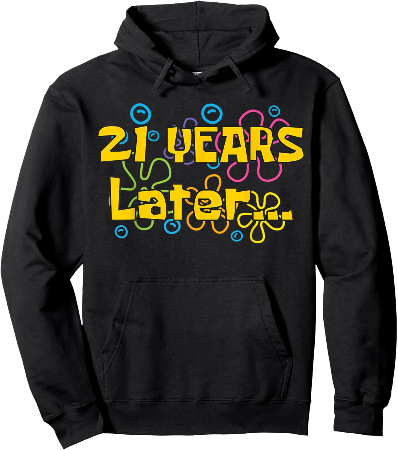 Twenty One 21 Years Later 21st Birthday Party Funny Meme Hoodie - Hoodie | Black