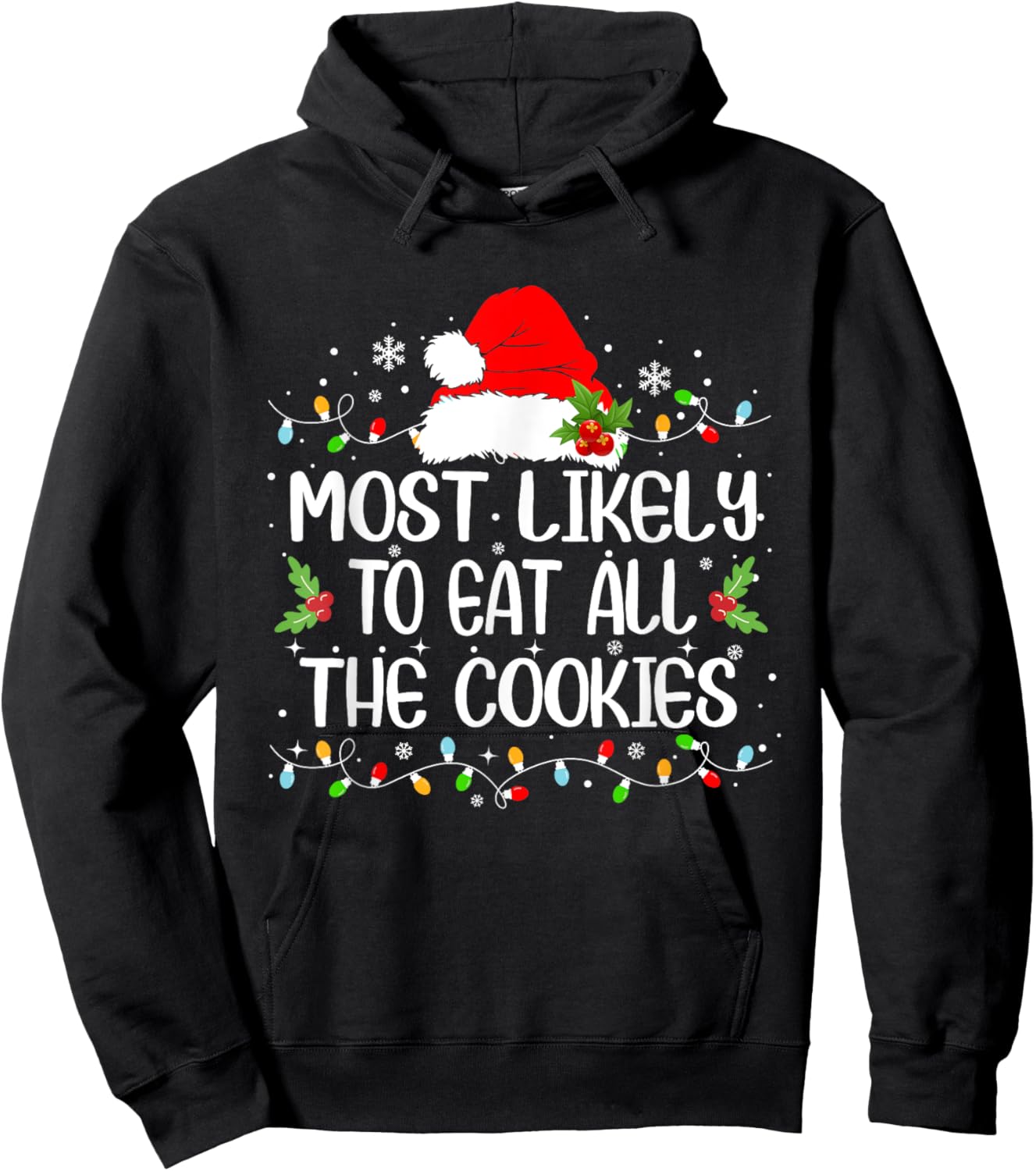 Funny Most Likely To Eat All The Cookies Christmas Hoodie - Hoodie | Black