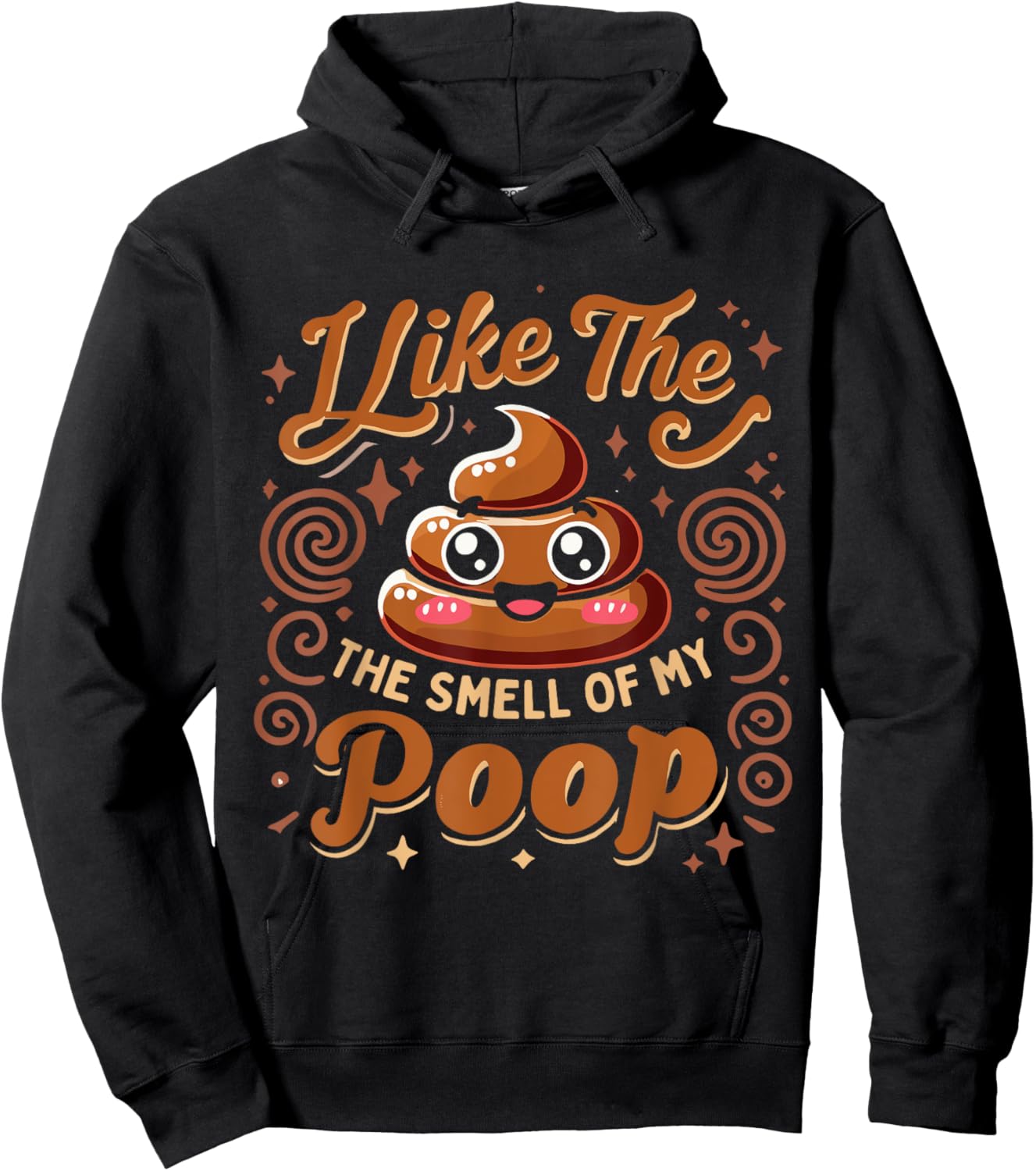 Sarcasm Pooped Poop Funny I Like The Smell Of My Poop Hoodie - Hoodie | Black