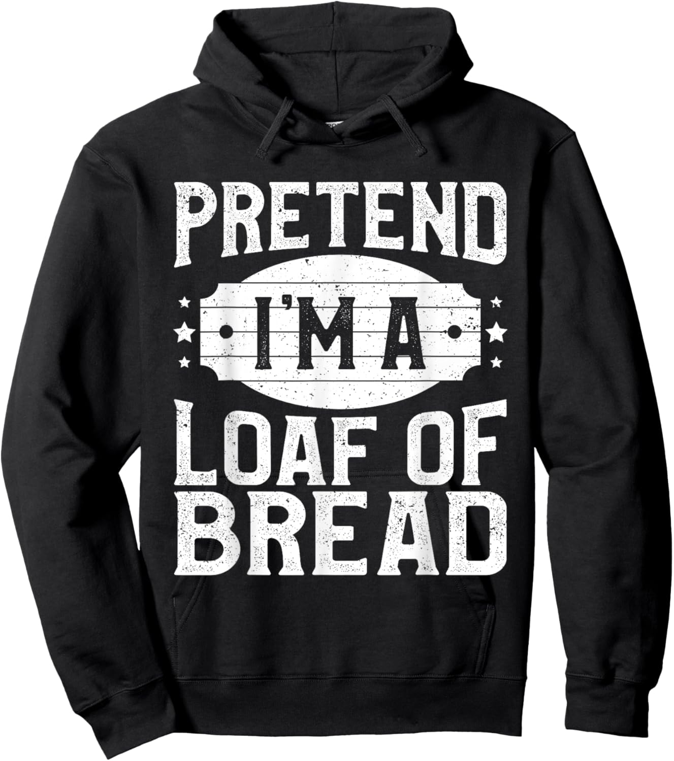 Pretend I'm A Loaf of Bread Matching Costume Halloween Party Hoodie - Hoodie | Black