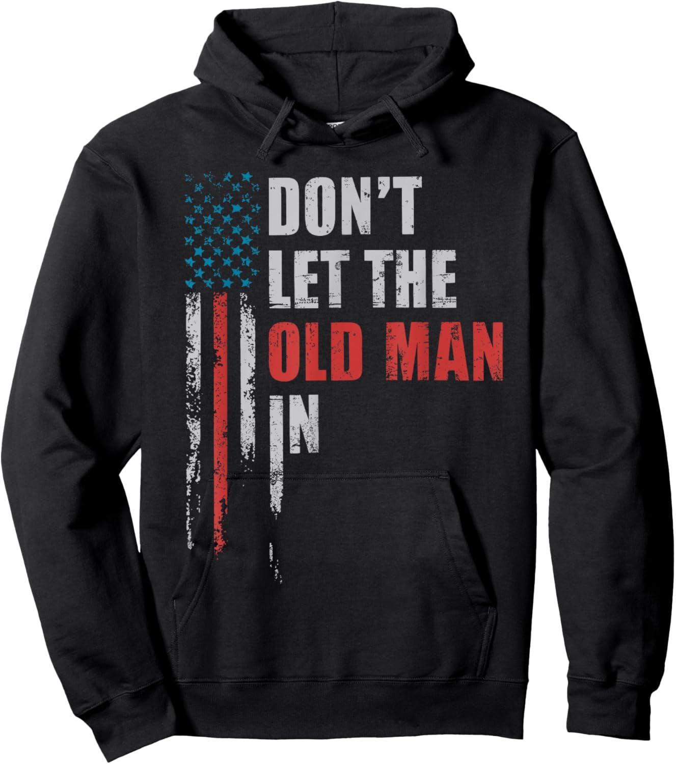 DON'T LET THE OLD MAN IN' Vintage Art American Flag Outfits Hoodie - Hoodie | Black