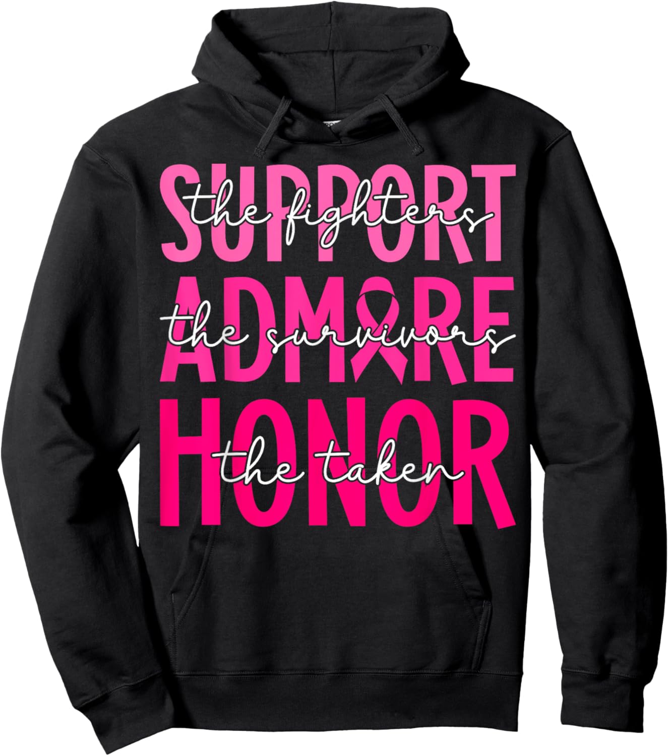 Support Admire Honor Breast Cancer Awareness Warrior Ribbon Hoodie - Hoodie | Black