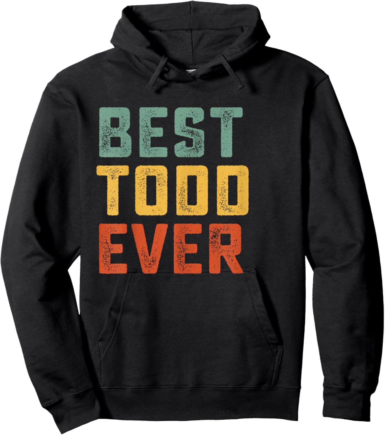 Best Todd Ever Retro Personalized First Name Todd Hoodie - Hoodie | Black