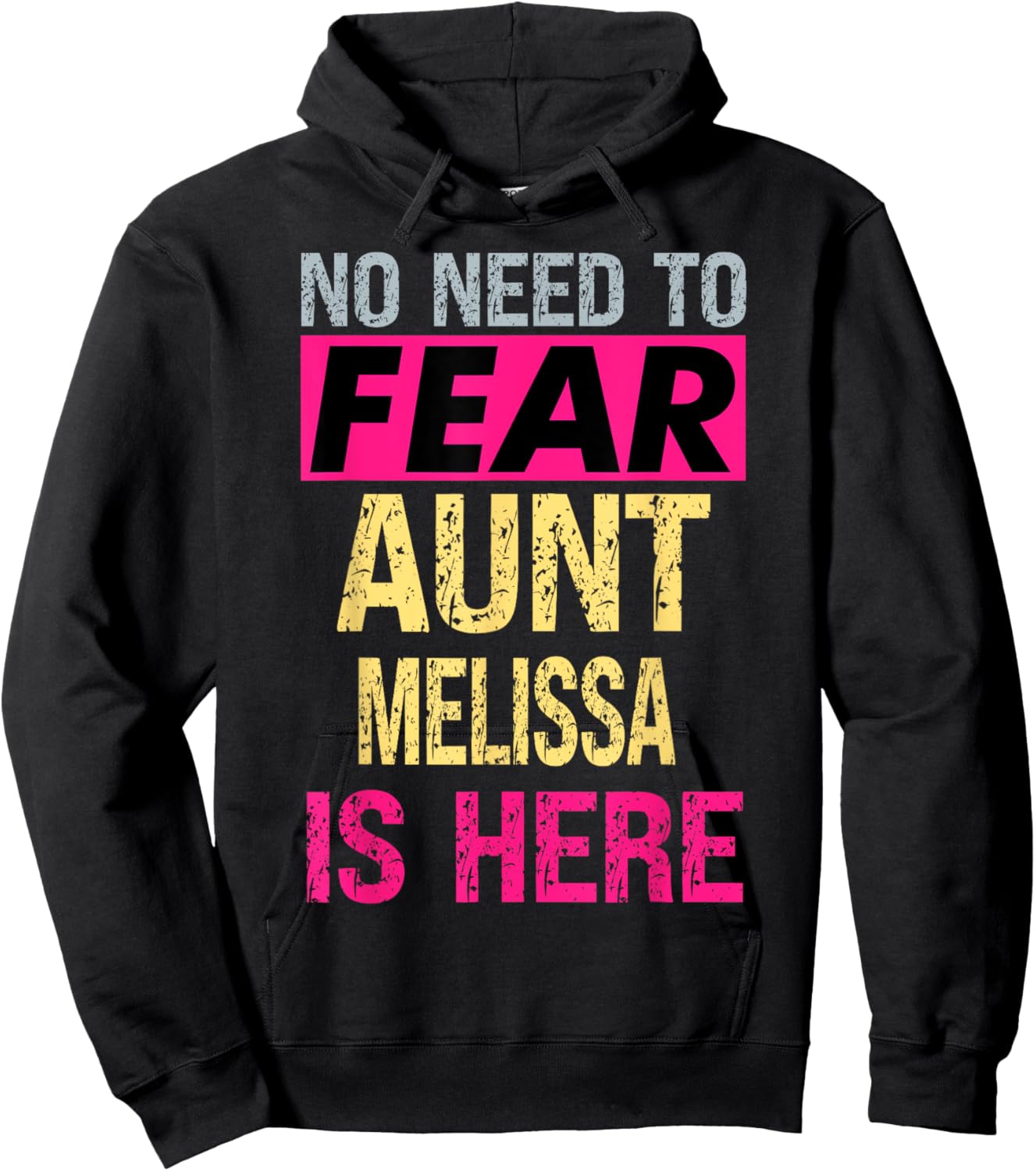 No Need To Fear Aunt Melissa Is Here Funny Hero Auntie Hoodie - Hoodie | Black