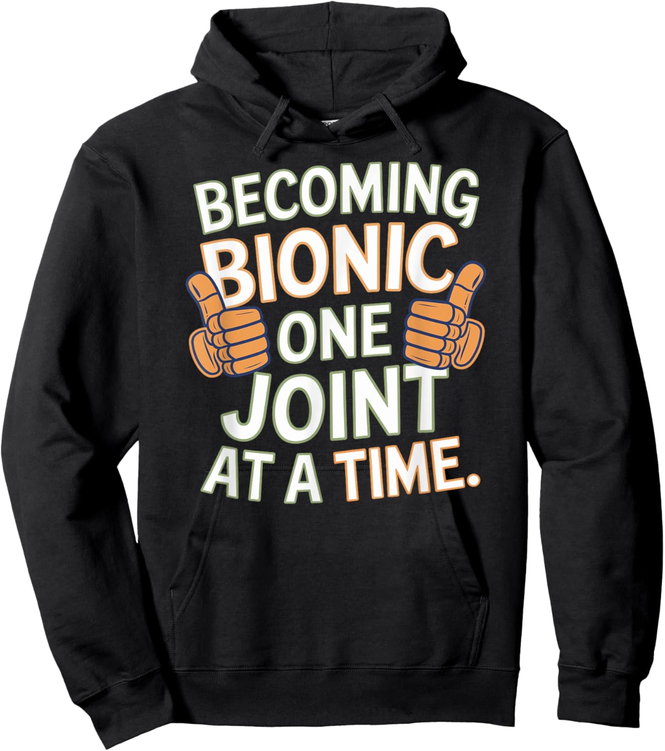 Funny Becoming Bionic One Joint at a Time, Knee and Hip Fun Hoodie - Hoodie | Black