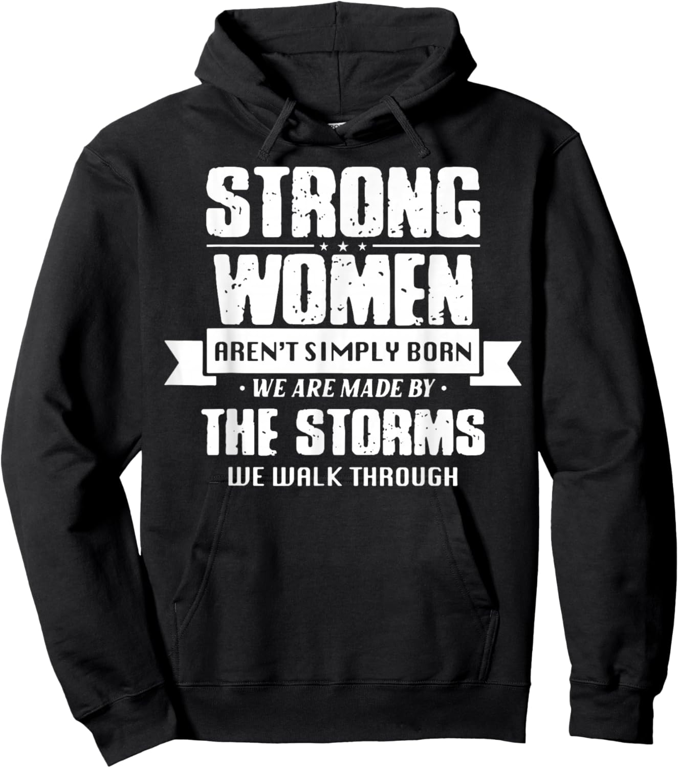 Strong Women Aren't Simply Born We Are Made By The Storms Hoodie - Hoodie | Black