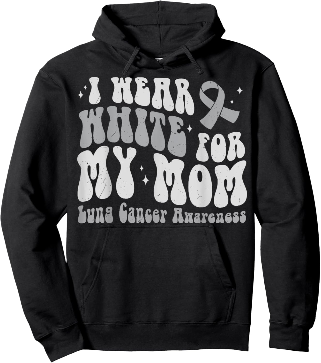 I Wear White For My Mom Lung Cancer Awareness Hoodie - Hoodie | Black
