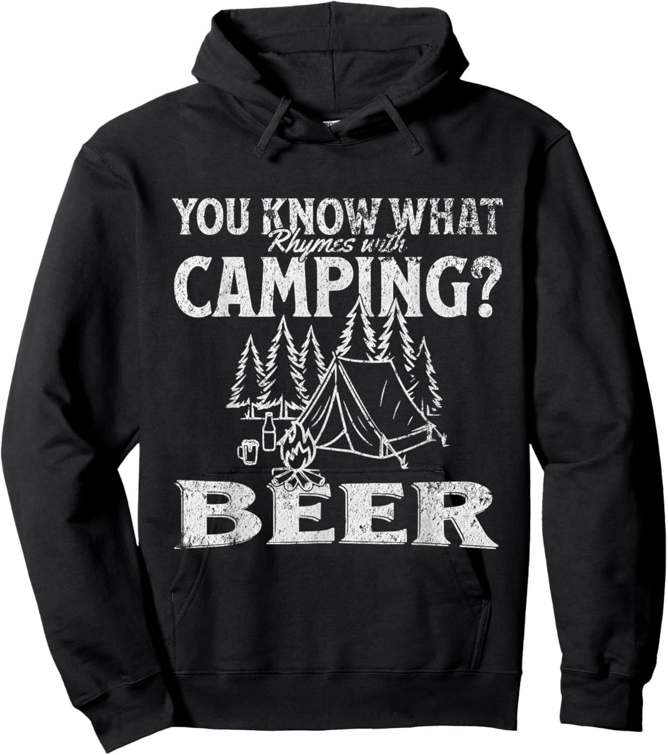 You Know What Rhymes with Camping? Beer Funny Design Hoodie - Hoodie | Black