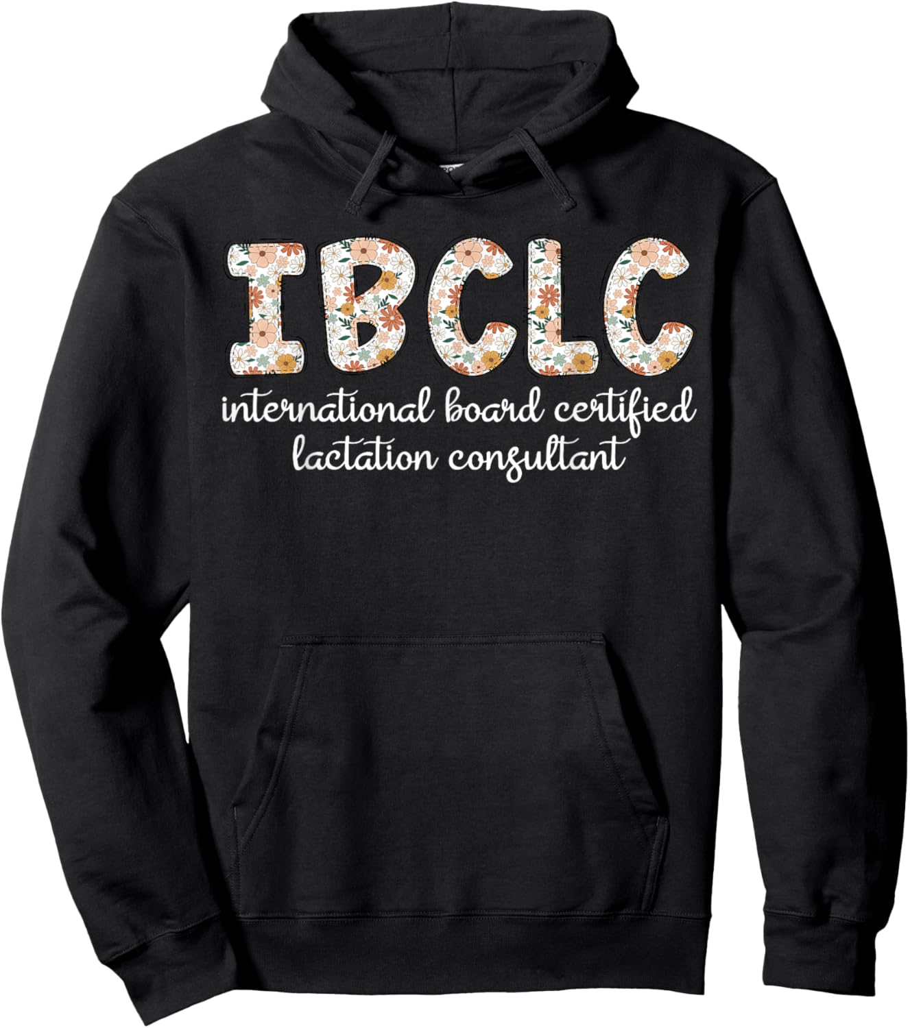 Floral IBCLC Lactation Consultant Breastfeeding Lactivist Hoodie - Hoodie | Black