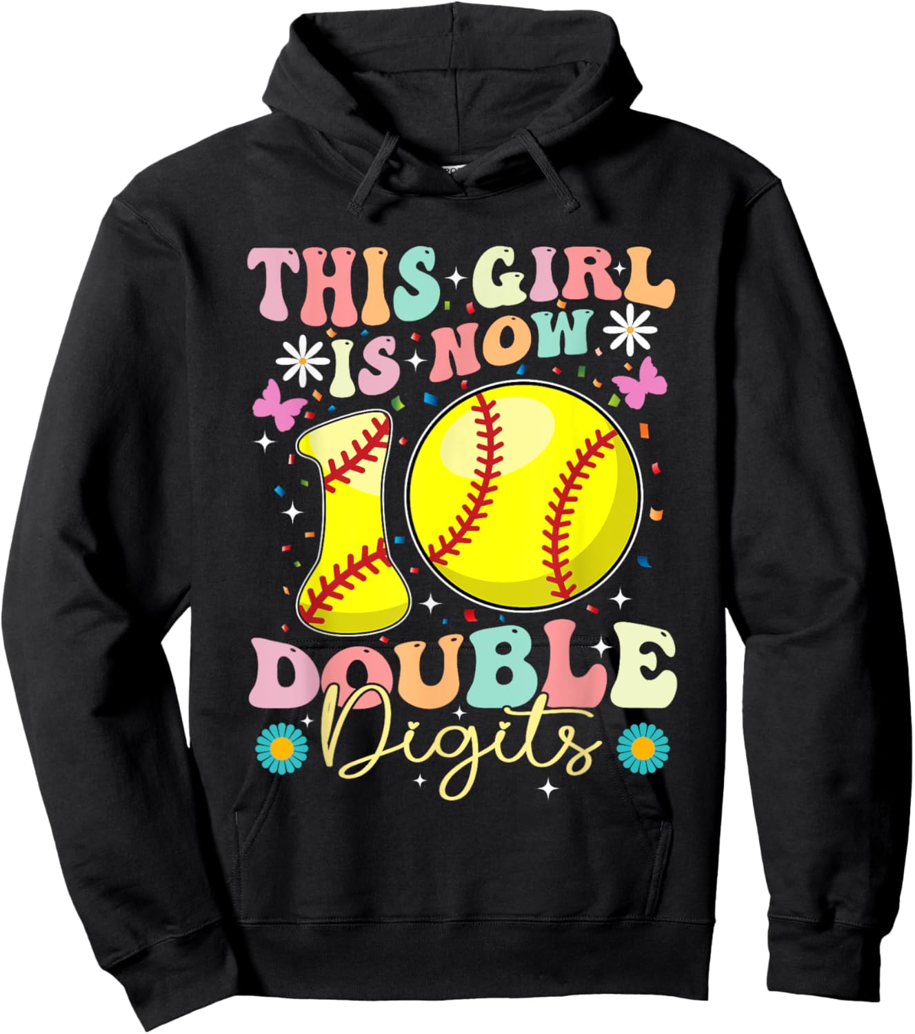This Girl Now 10 Double Digits Softball 10 Year Old Birthday Hoodie - Hoodie | Black
