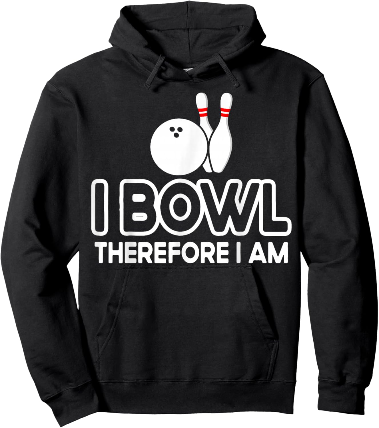 I Bowl Therefore I Am - Bowler Bowling Ball Funny Bowling Hoodie - Hoodie | Black