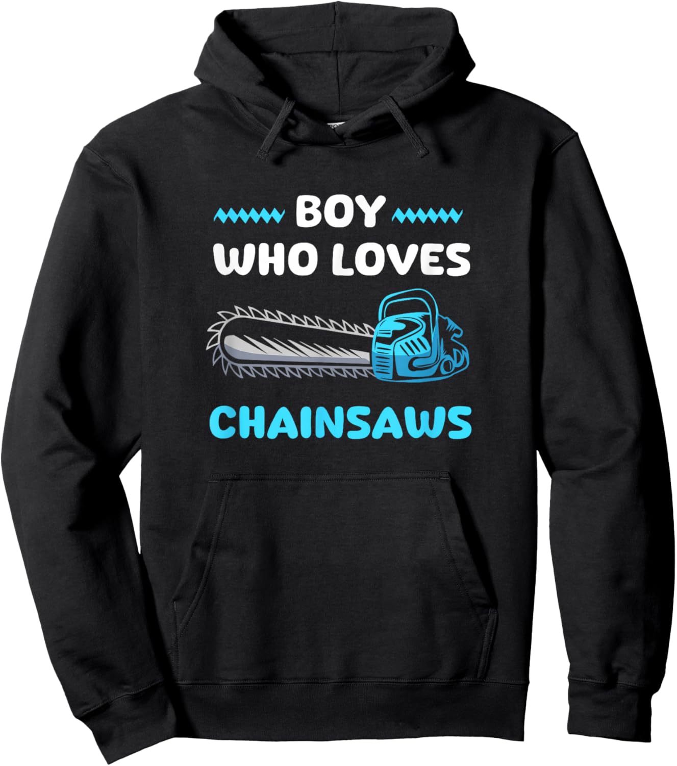 Chainsaw Lover Boy Who Loves Chainsaws Hoodie - Hoodie | Black