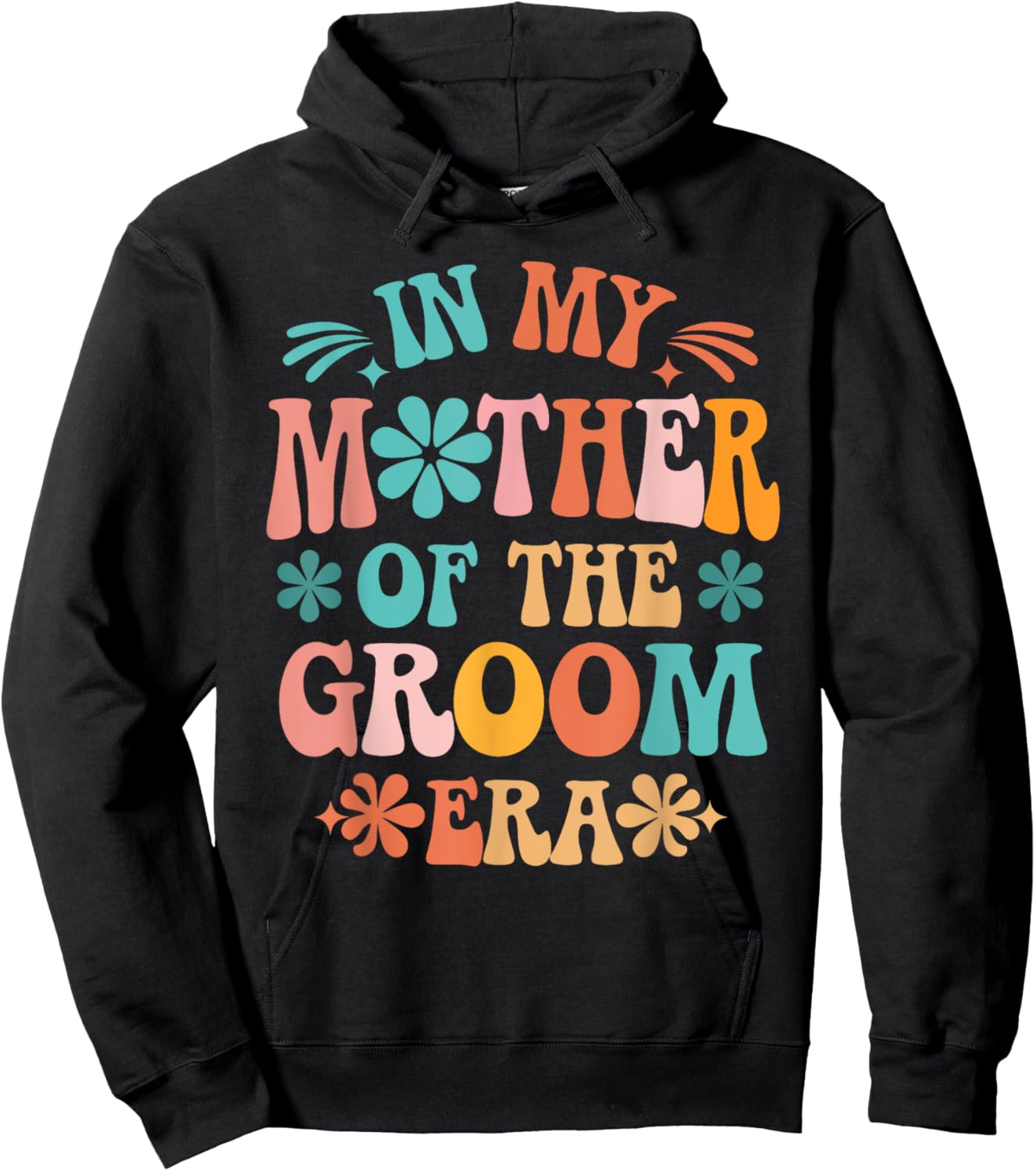 In My Mother of The Groom Era Hoodie - Hoodie | Black