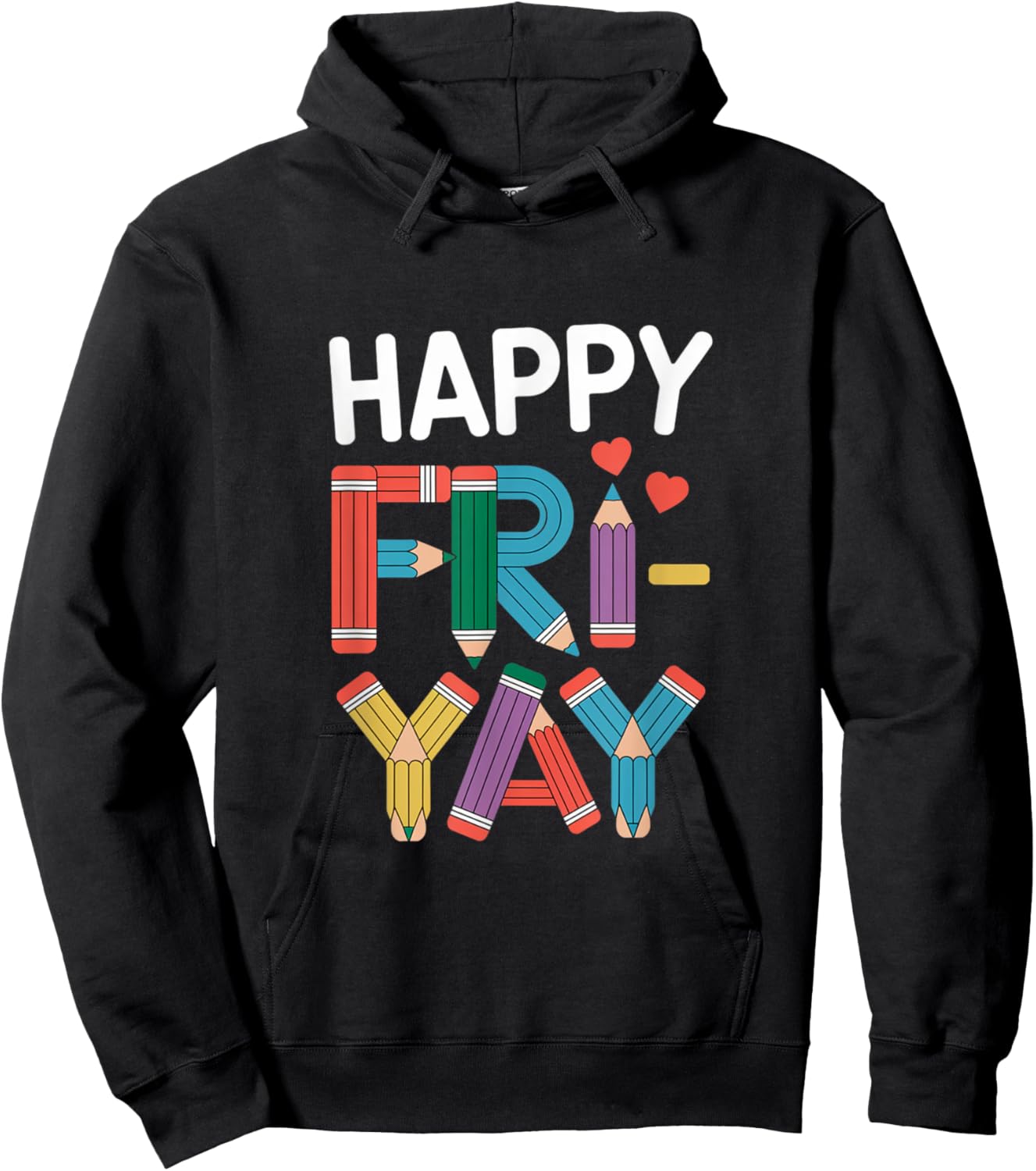Happy Fri-Yay Friday Lovers Fun Teacher Life FriYay Weekend Hoodie - Hoodie | Black