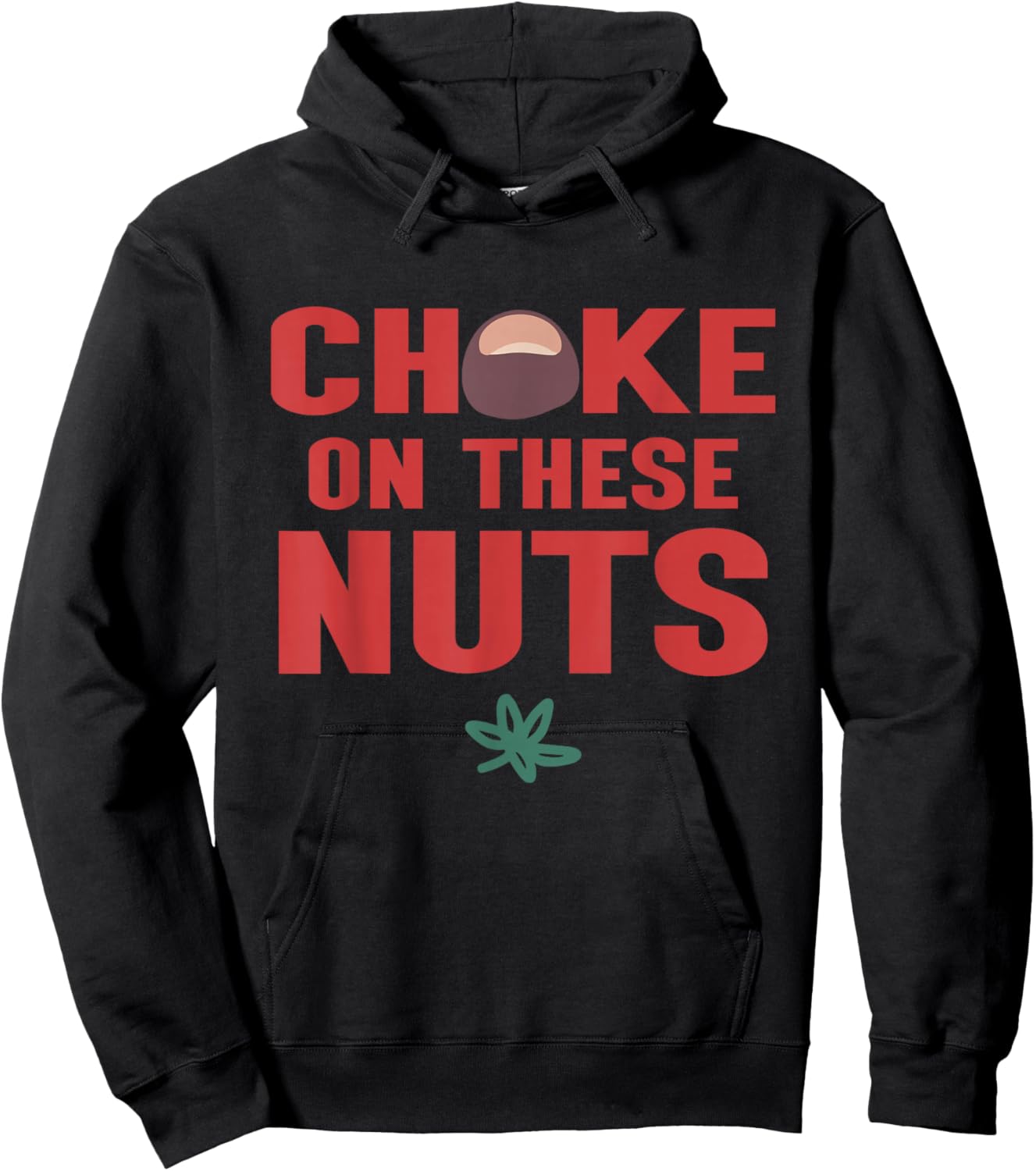 Choke On These Nuts Buckeye Hoodie - Hoodie | Black