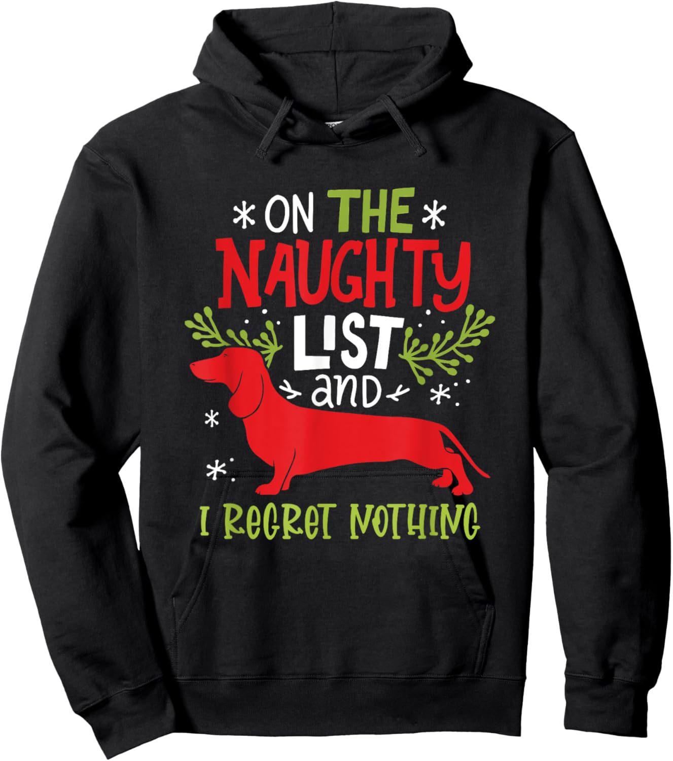 On The Naughty List And I Regret Nothing Dachshund Christmas Hoodie - Hoodie | Black