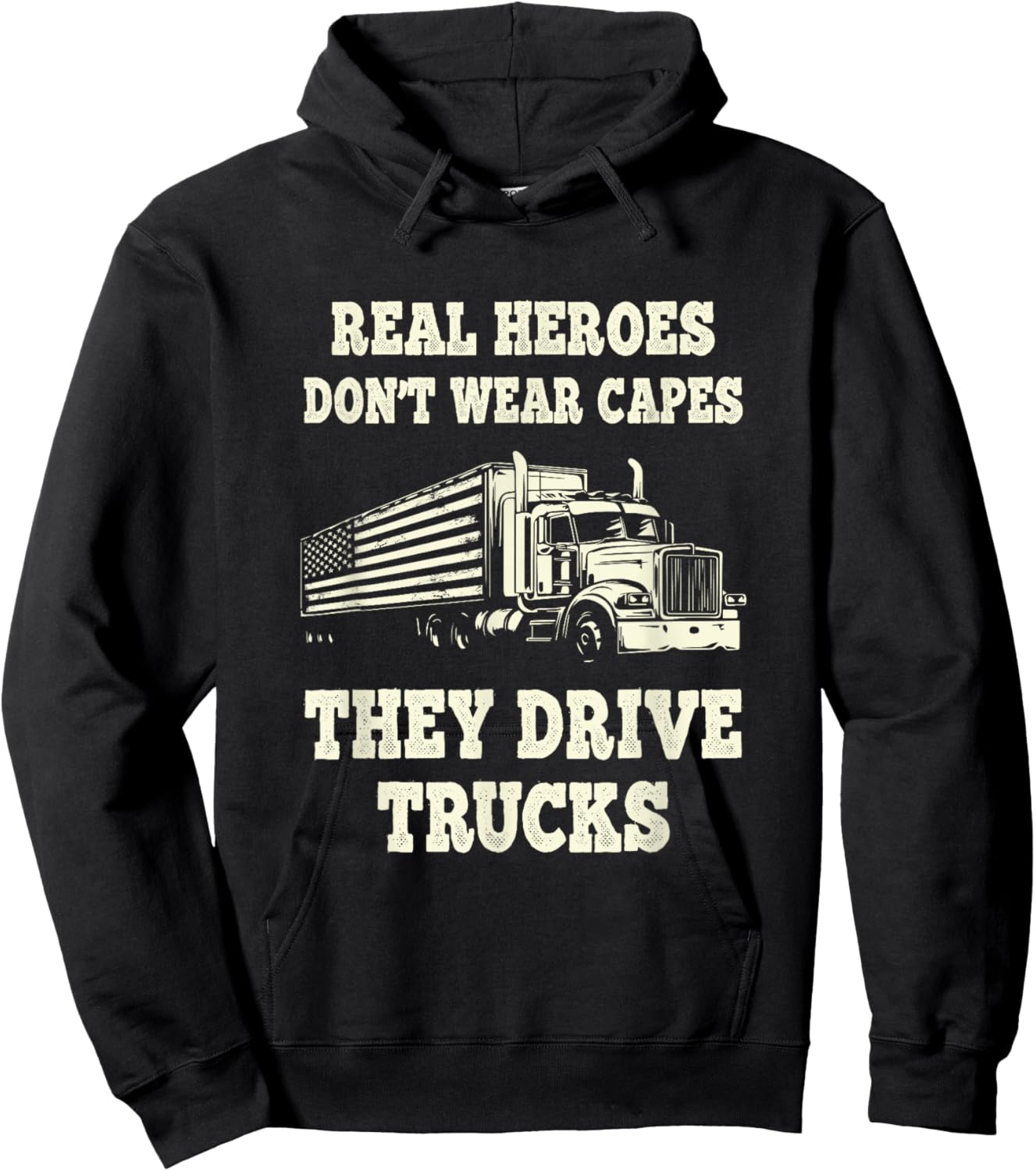 Real Heroes Don't Wear Capes They Drive Trucks Hoodie - Hoodie | Black