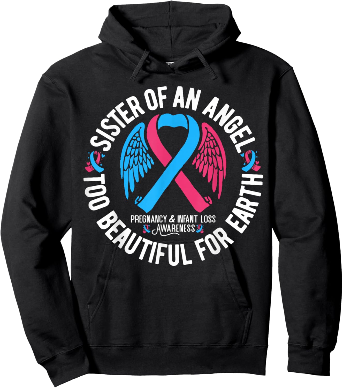 Sister Of An Angel Pregnancy and Infant Loss Awareness Hoodie - Hoodie | Black