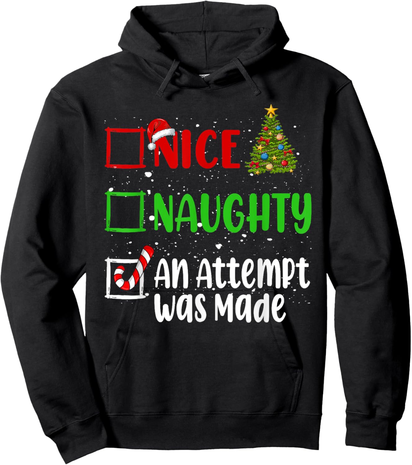 Nice Naughty An Attempt Was Made Christmas List Holiday Xmas Hoodie - Hoodie | Black