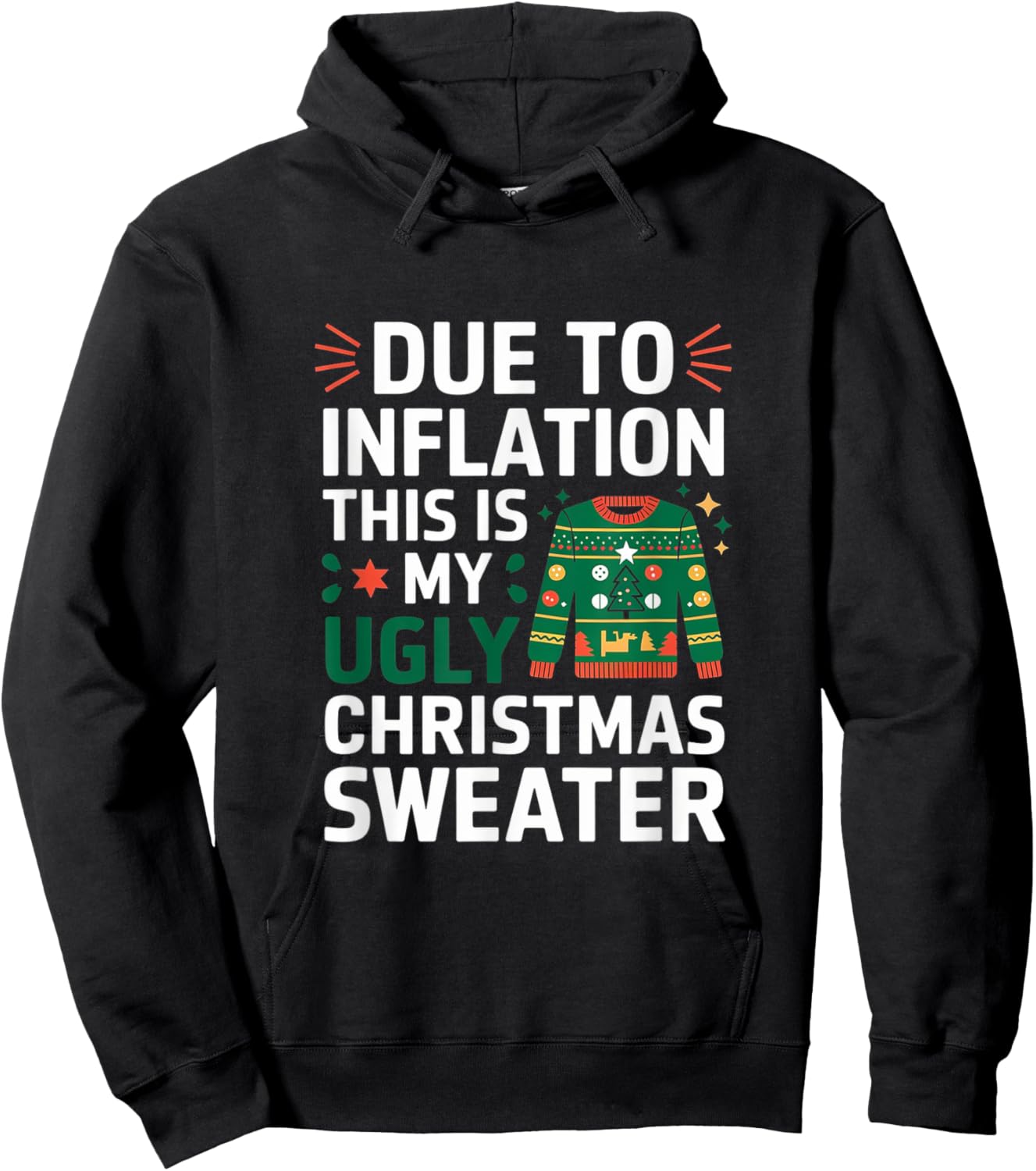 Due To Inflation This Is My Funny Ugly Christmas Sweater Hoodie - Hoodie | Black