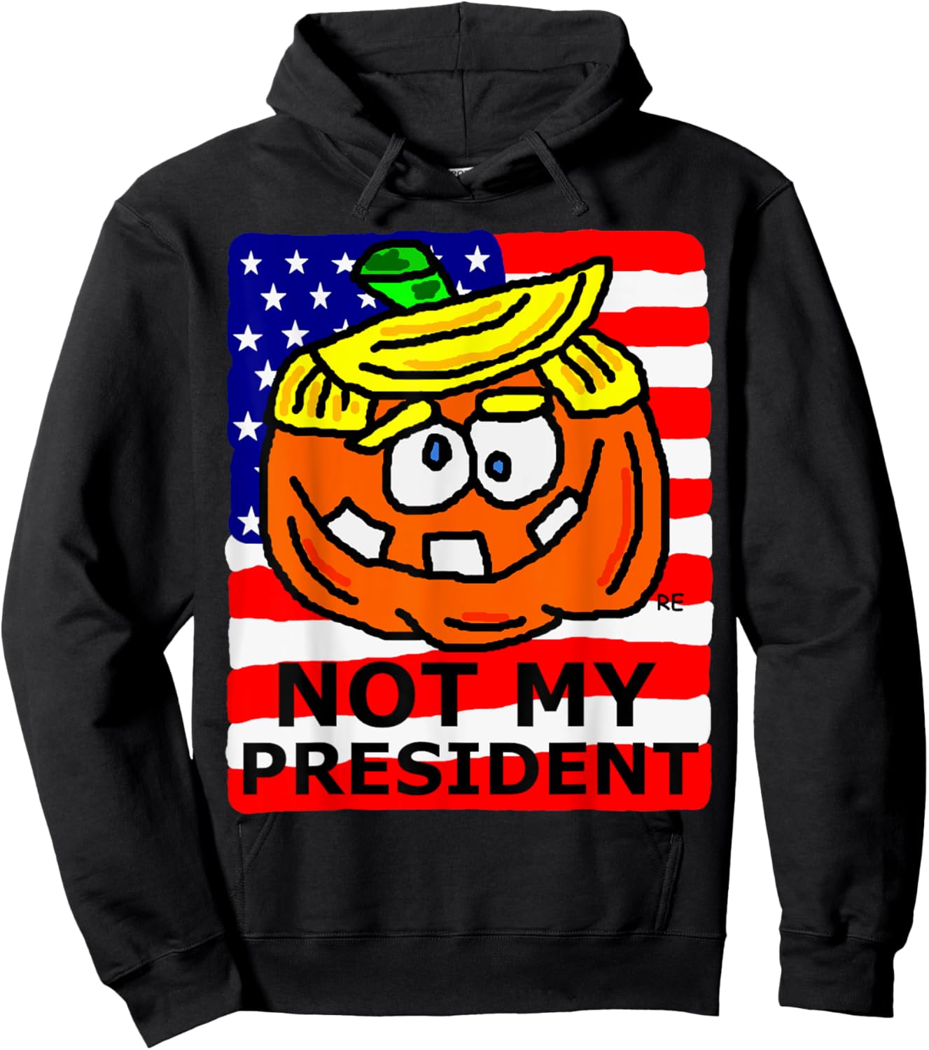 Not My President Political Gift Presidential Election Funny Hoodie - Hoodie | Black