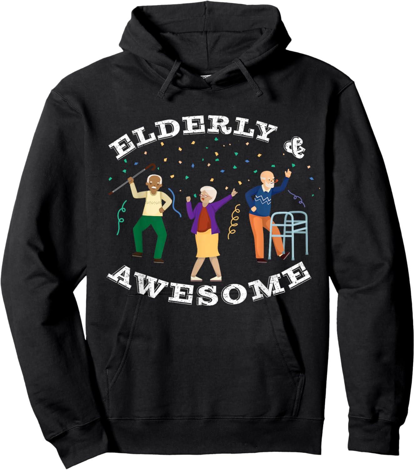 Funny Senior Citizen Birthday Gift, Elderly & Awesome Hoodie - Hoodie | Black