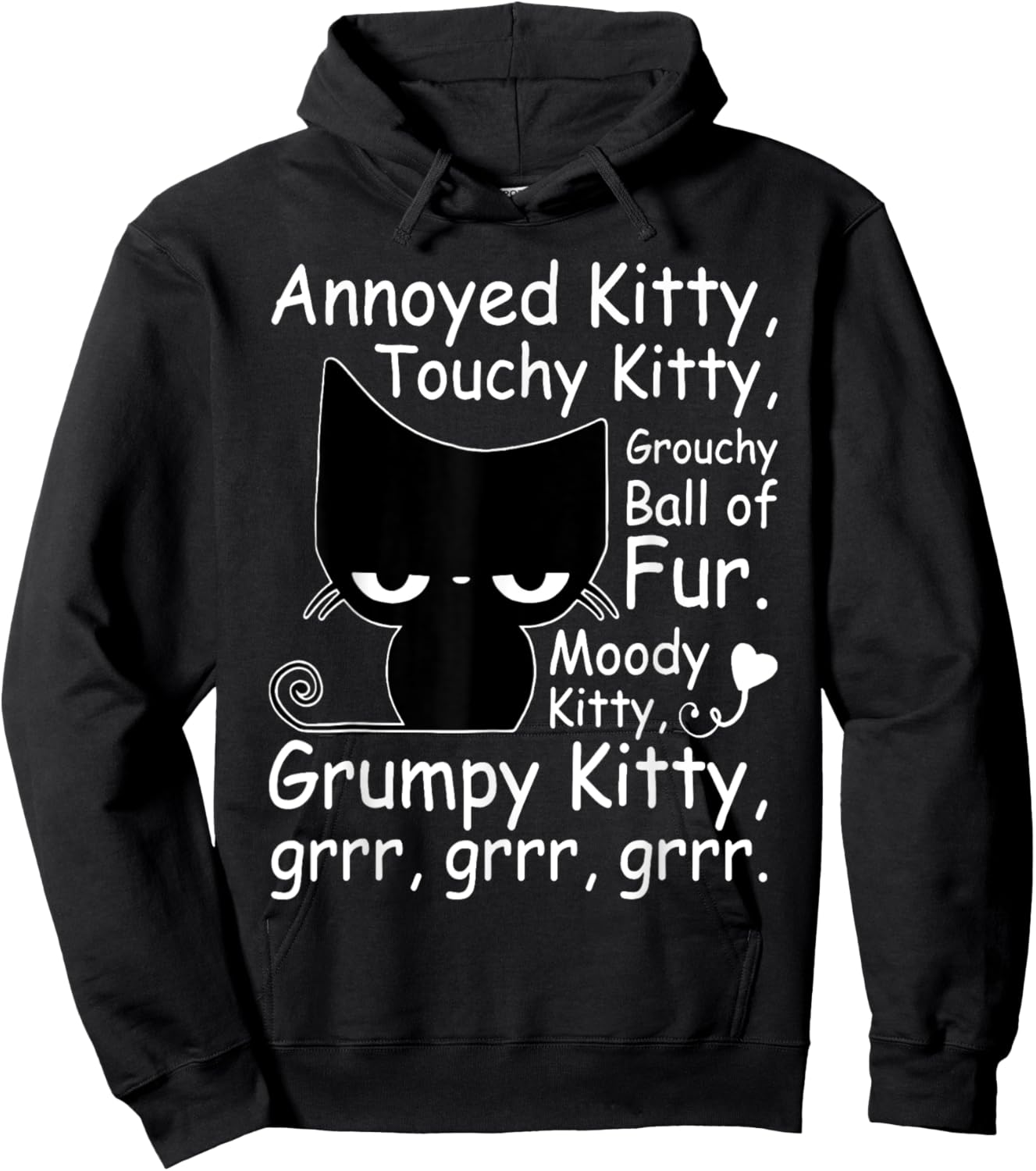 Annoyed Kitty Touchy Kitty Grouchy Kitty Cat Kitten Lovers Hoodie - Hoodie | Black