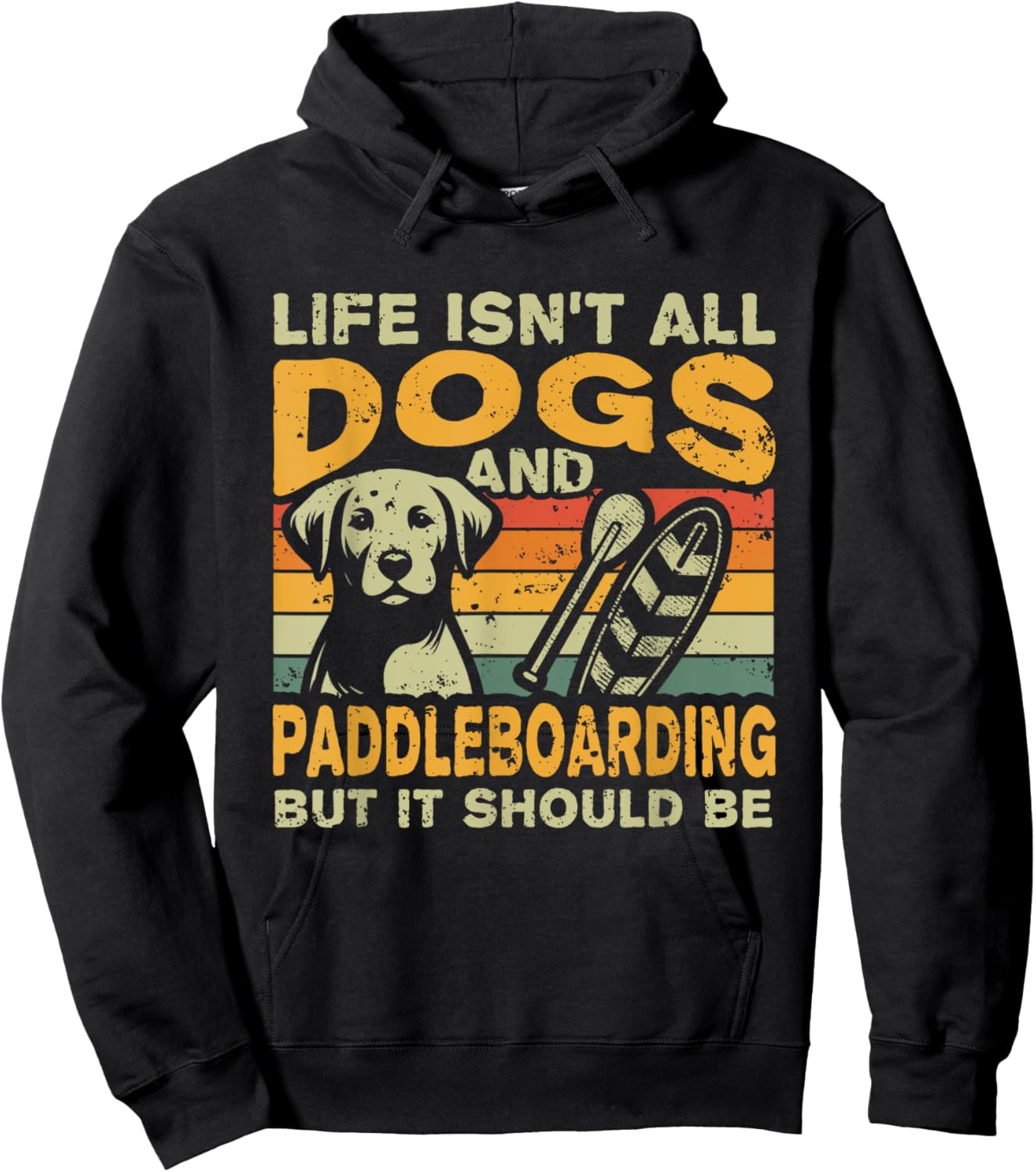 Retro Life Isn't All Dogs And Paddleboarding Hoodie - Hoodie | Black