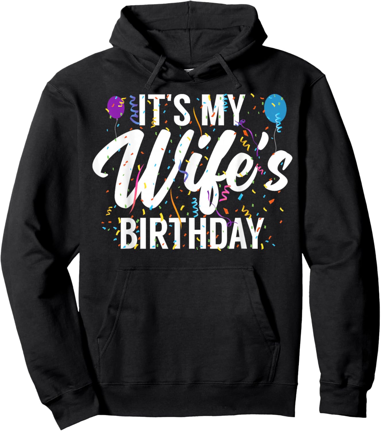 It's My Wife's Birthday Celebration Bday Family Matching Hoodie - Hoodie | Black