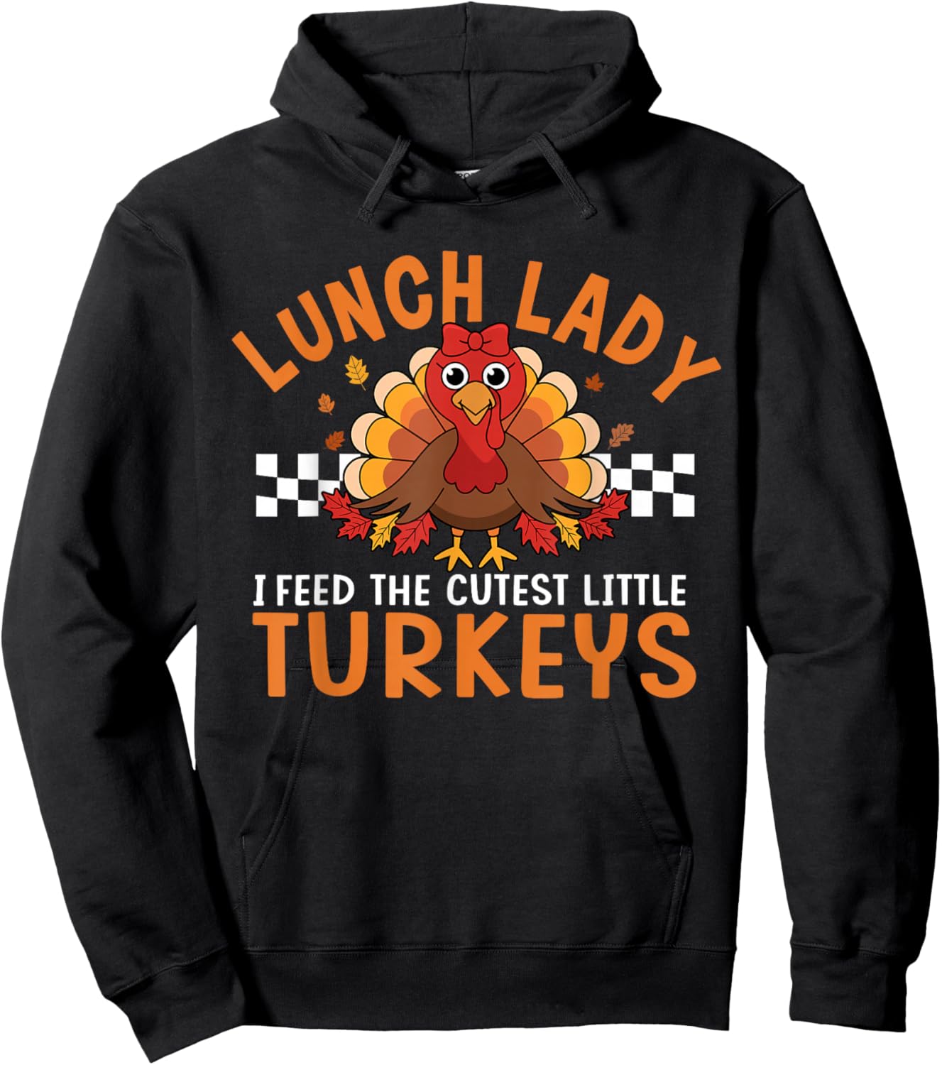 I Feed The Cutest Little Turkeys Thanksgiving Lunch Lady Hoodie - Hoodie | Black