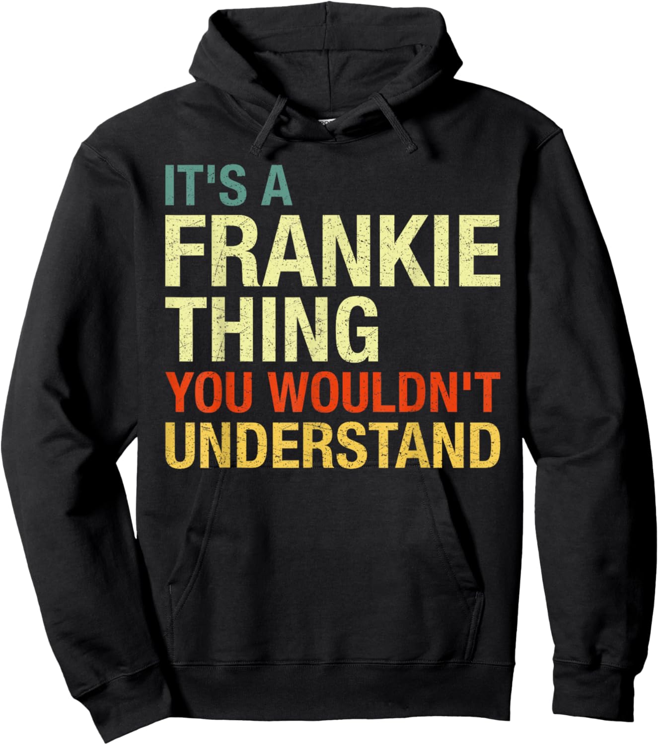 It's A Frankie Thing You Wouldn't Understand First Name Hoodie - Hoodie | Black