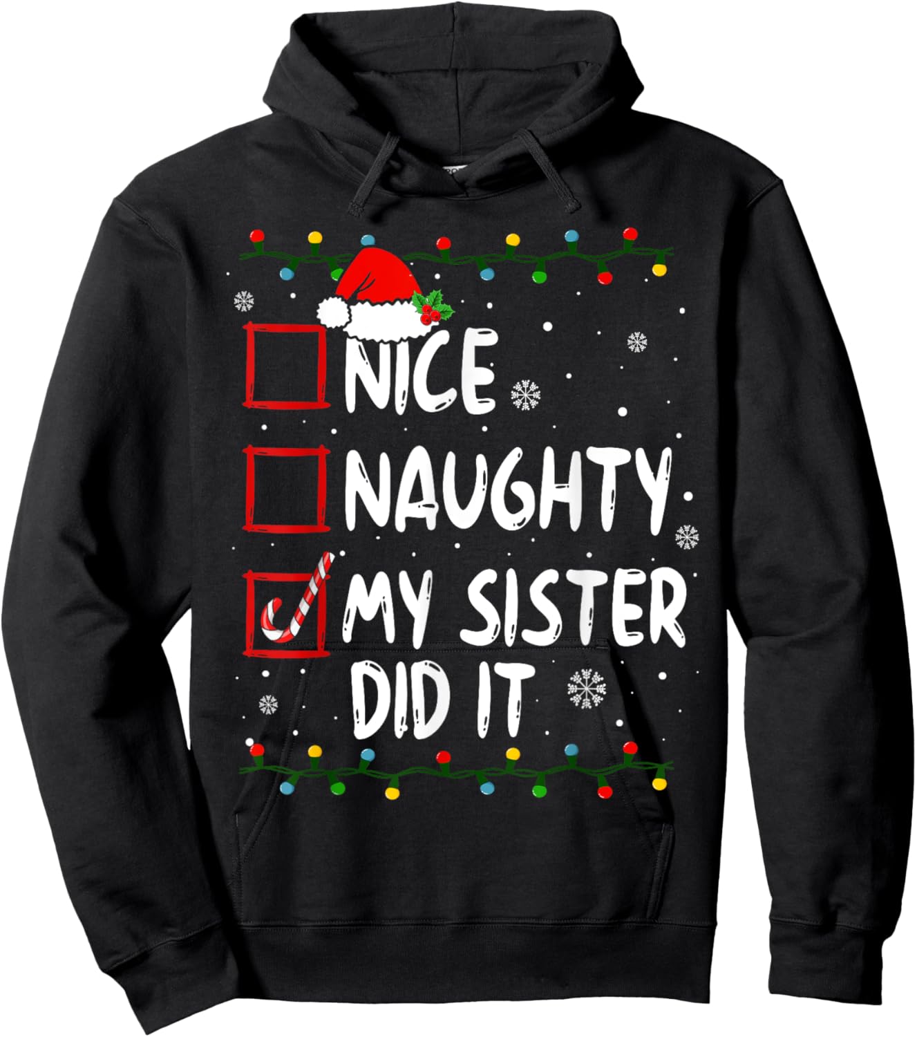 Nice Naughty My Sister Did It Xmas Family Boys Girls Hoodie - Hoodie | Black