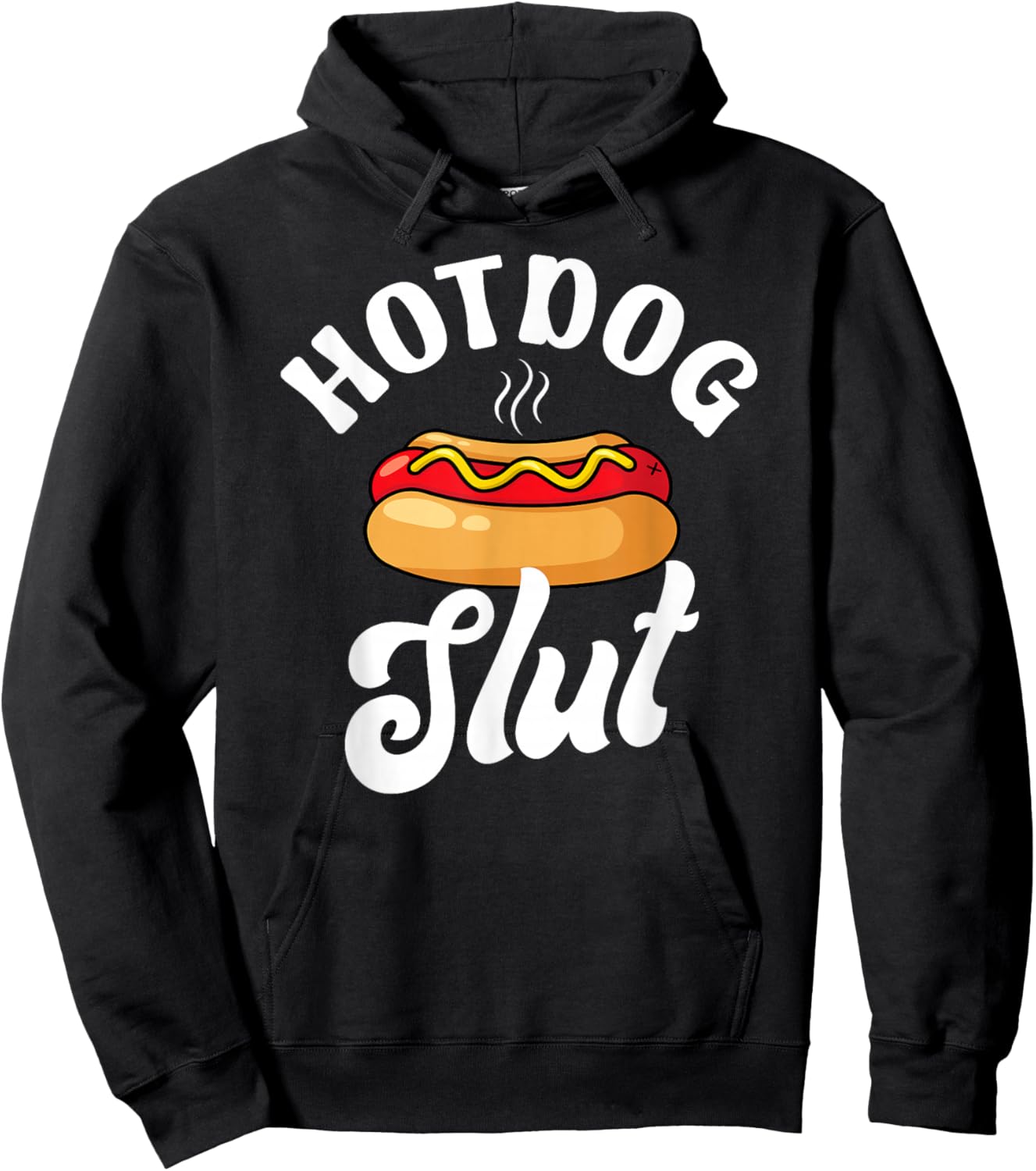 Hotdog Slut Funny Weiner Food Lover Sarcastic Joke Foodie Hoodie - Hoodie | Black