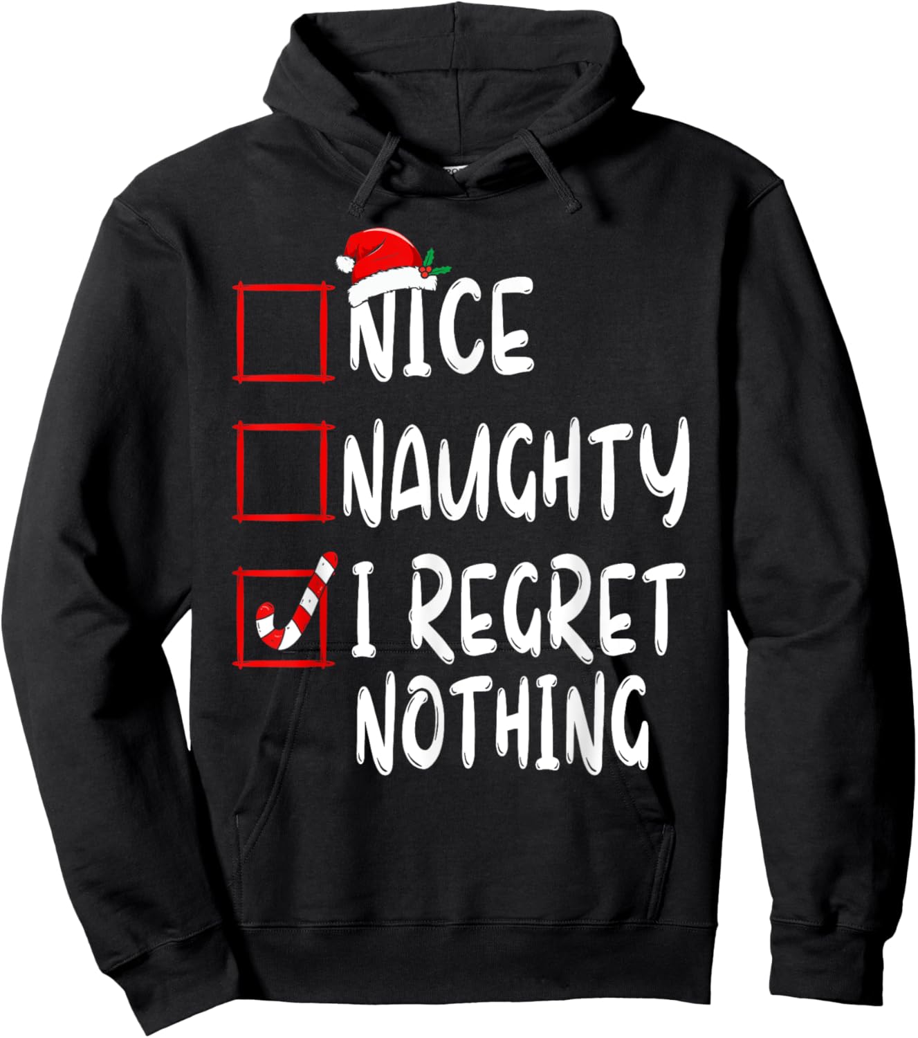 Nice Naughty I Regret Nothing Christmas List Santa Claus Hoodie - Hoodie | Black