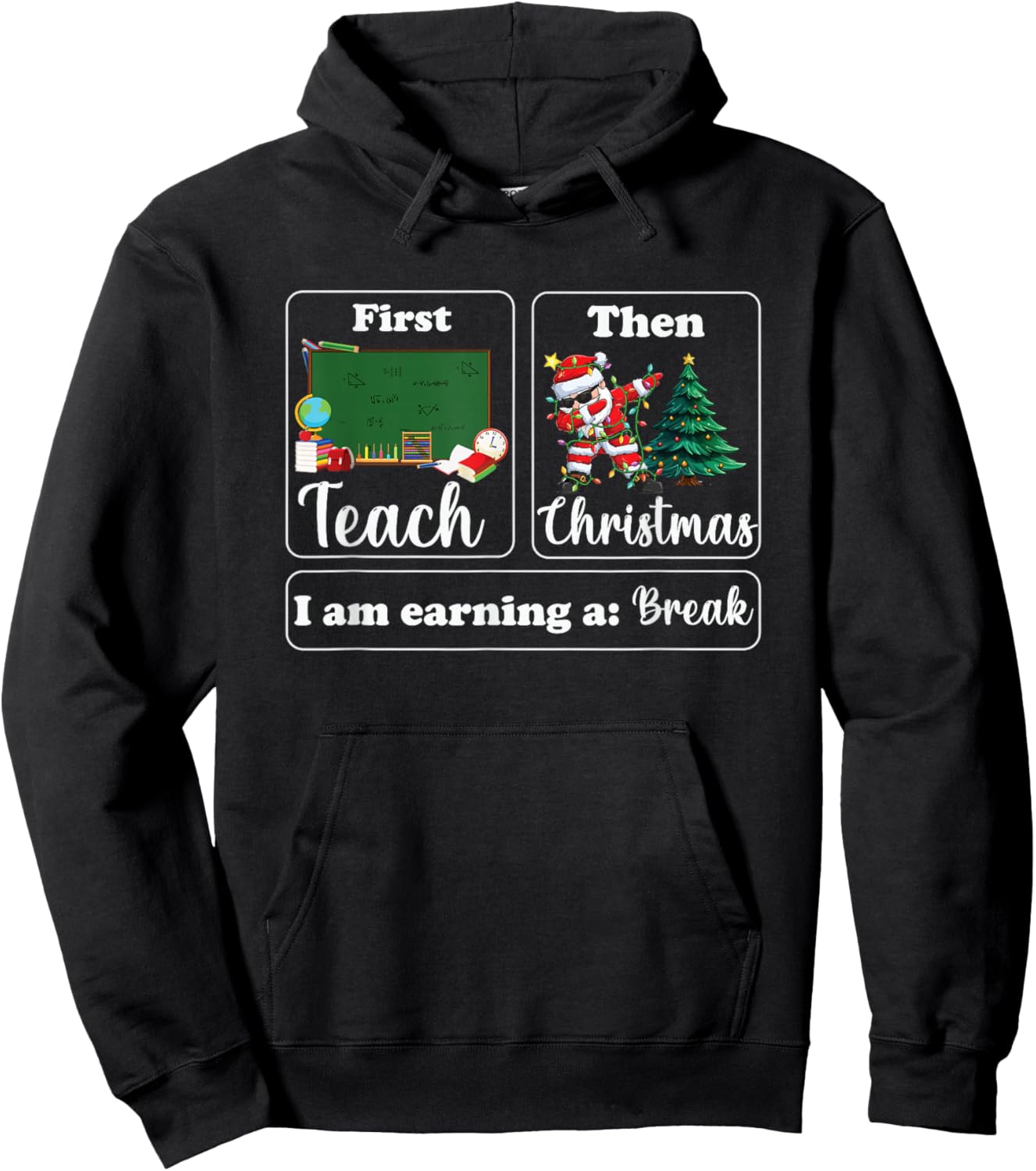 First Teach Then Christmas I'm Earning A Break Sped Teacher Hoodie - Hoodie | Black