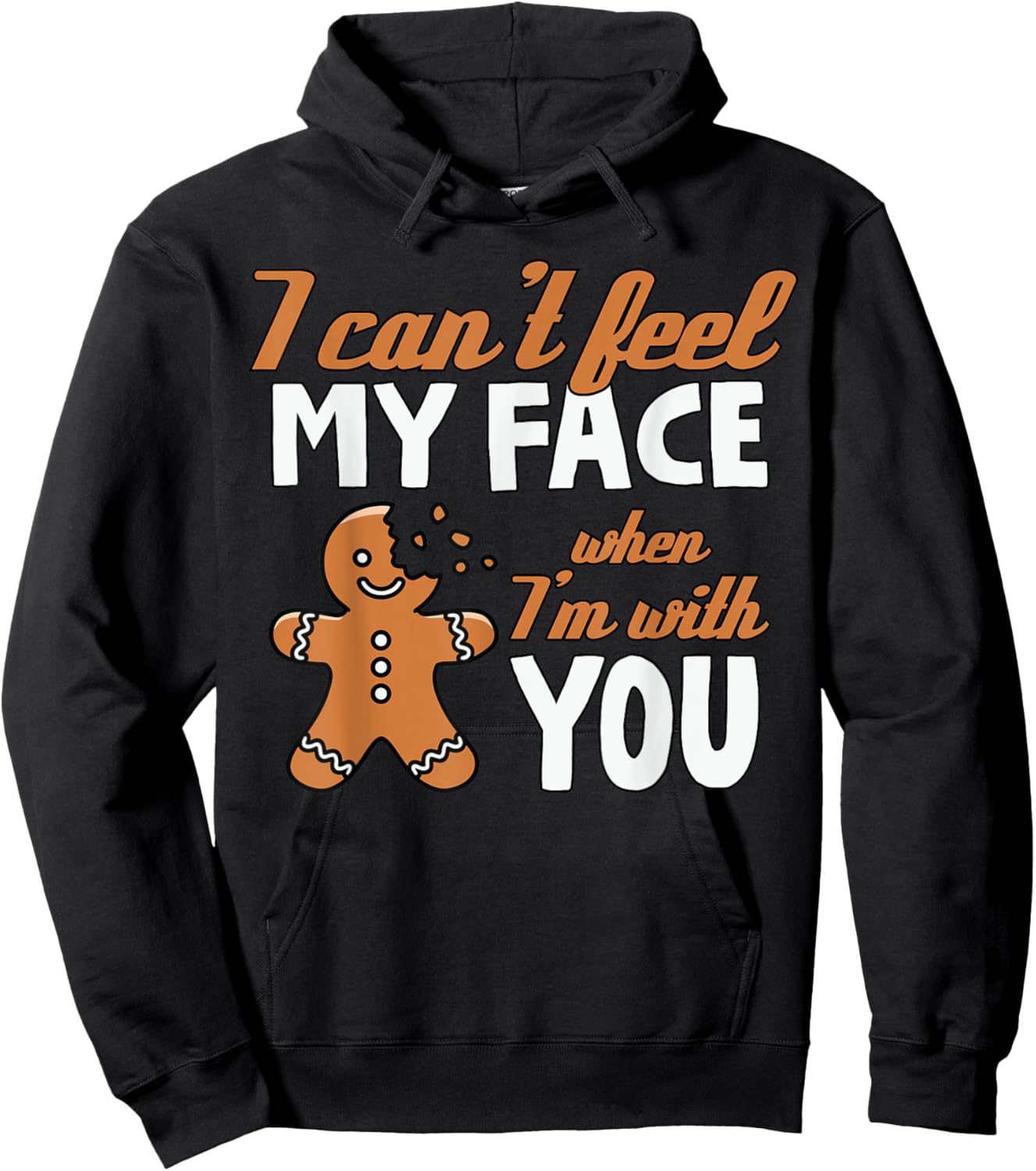 I Can't Feel My Face Funny Gingerbread Christmas Hoodie - Hoodie | Black