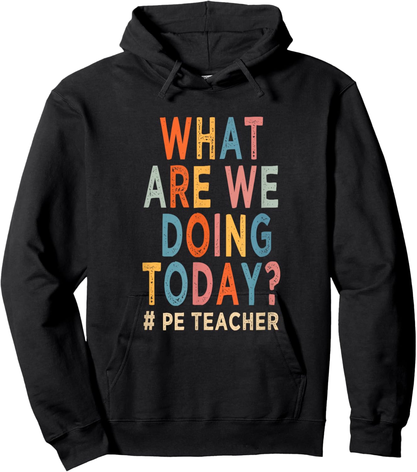 What are we doing today ? PE teacher Hoodie - Hoodie | Black