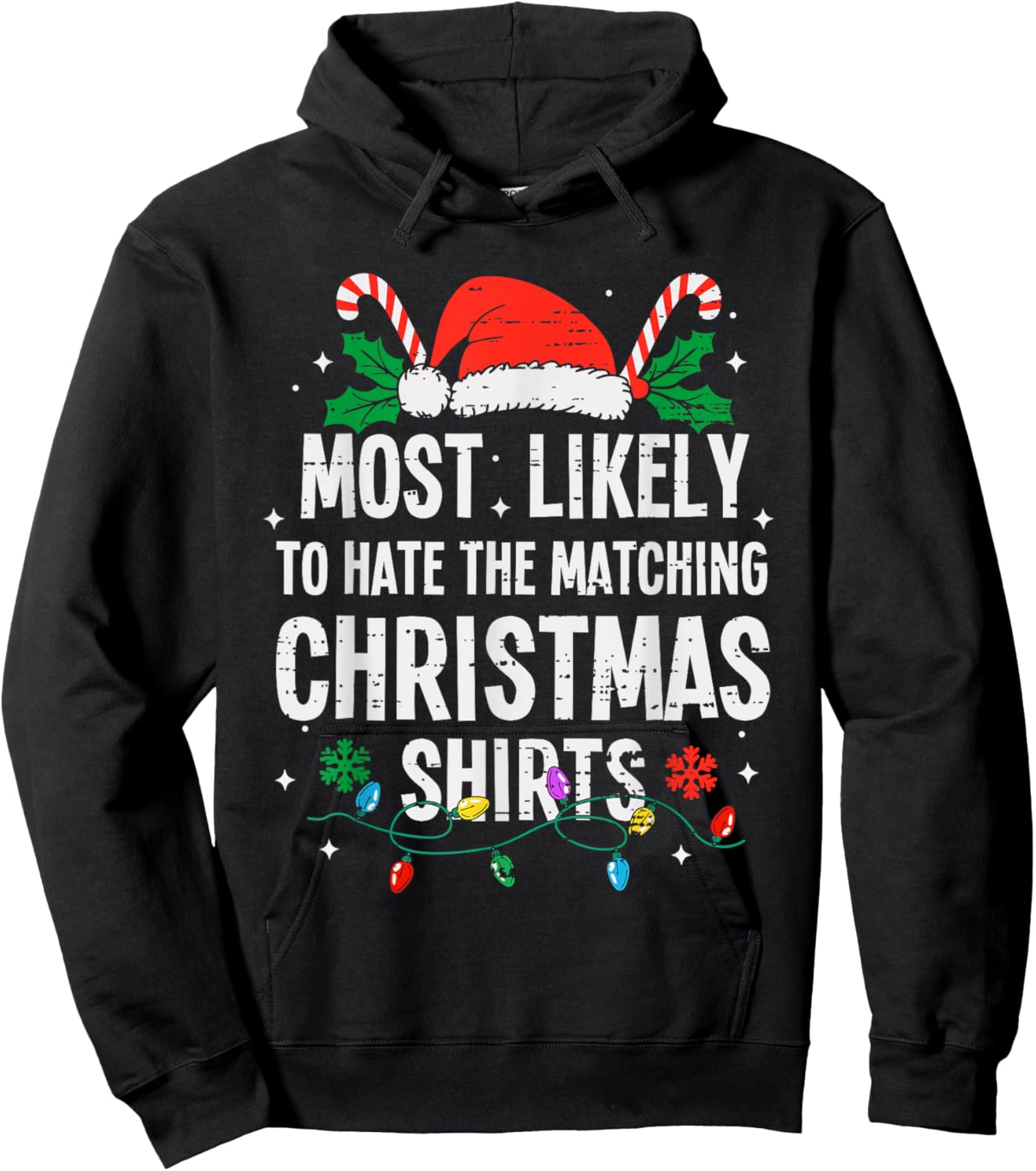 Most Likely To Hate Matching Christmas Shirts Funny Xmas Hoodie - Hoodie | Black
