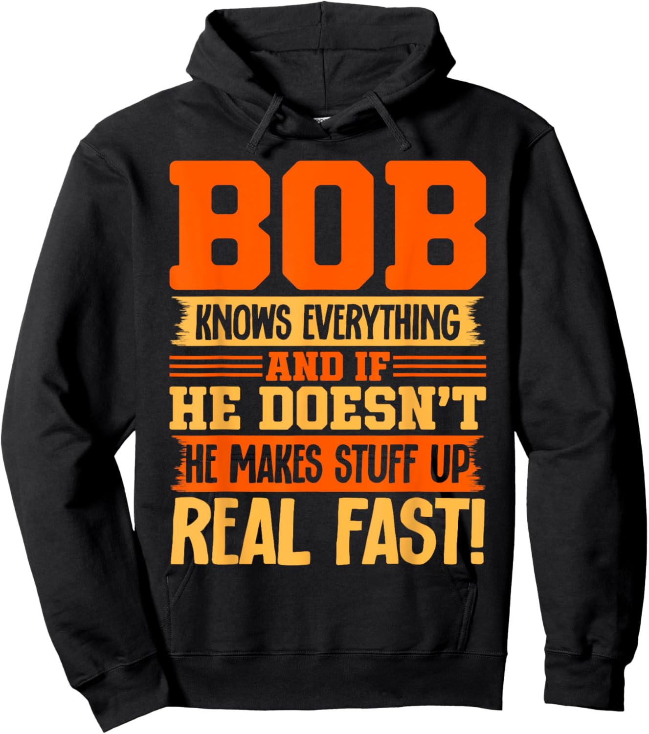 Bob Name Funny Clothing Bob Knows Everything - Adults & Kids - Black - Small - Short Sleeve - Modern - Letter Print - Birthday Hoodie - Hoodie | Black