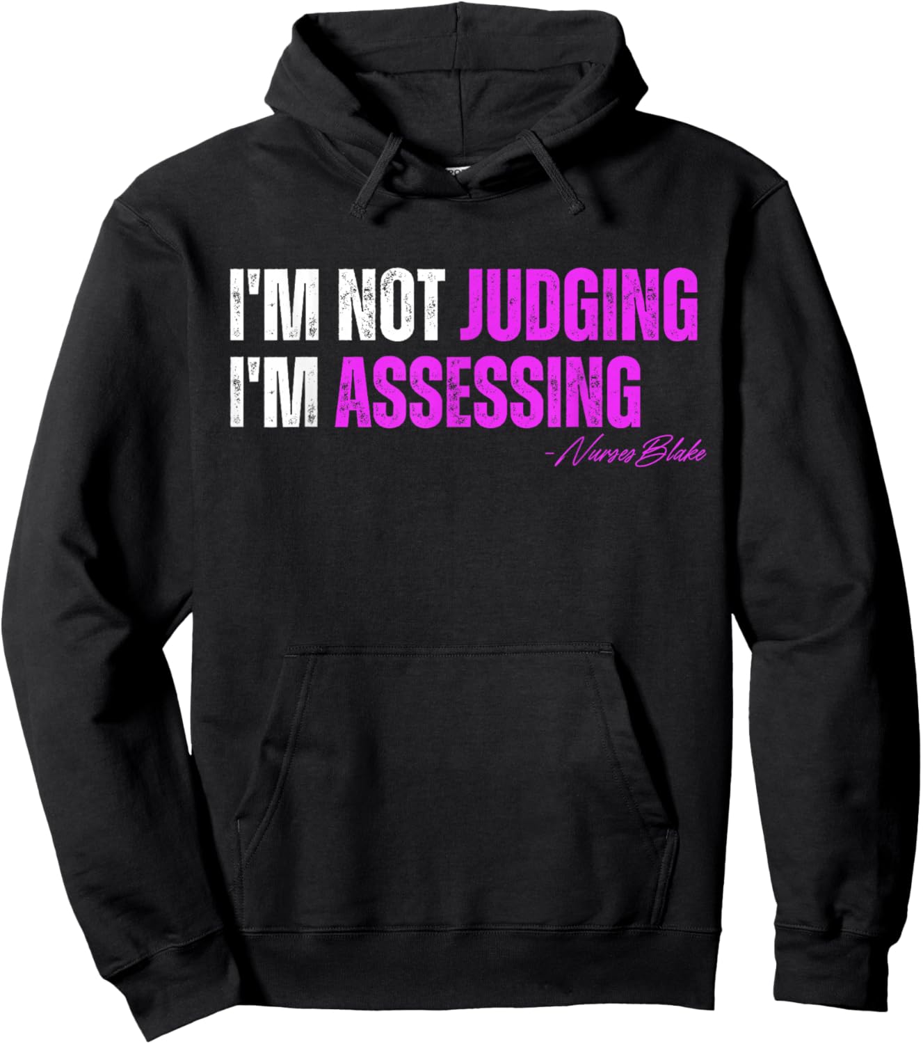 funny nurse I'm Not Judging I'm Assessing Hoodie - Hoodie | Black