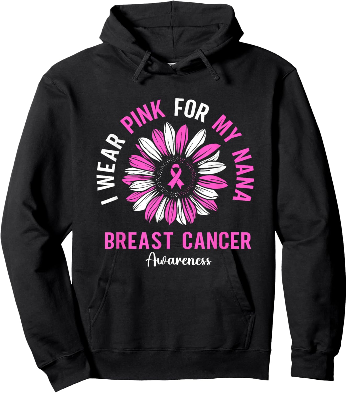 I Wear Pink For My Nana Breast Cancer Awareness Sunflower Hoodie - Hoodie | Black
