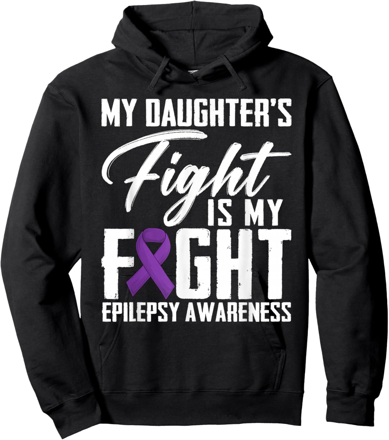 My Daughter's Fight Is My Fight Epilepsy Awareness Month Hoodie - Hoodie | Black