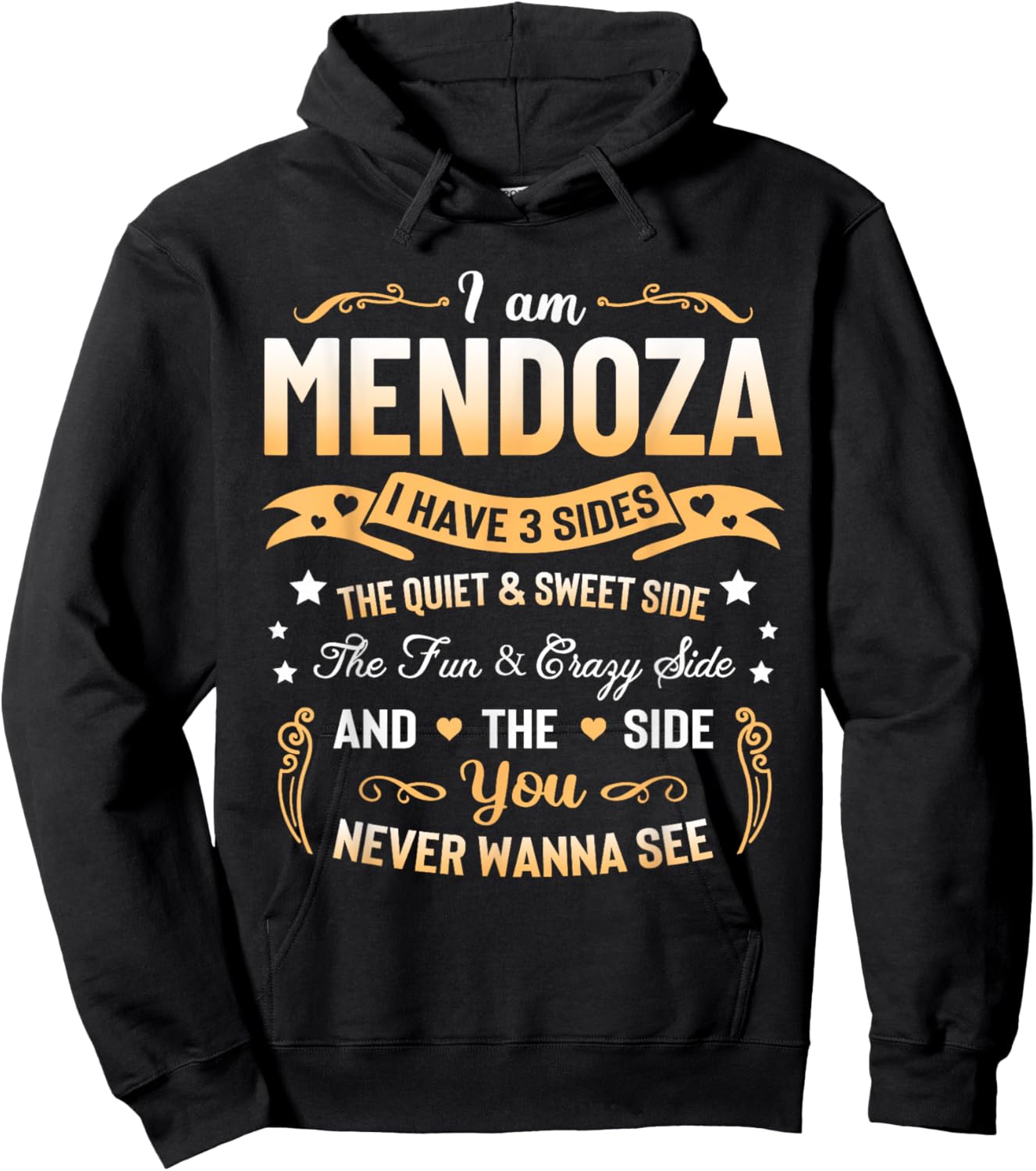 I am Mendoza I Have 3 Sides - Mendoza Last Name Hoodie - Hoodie | Black