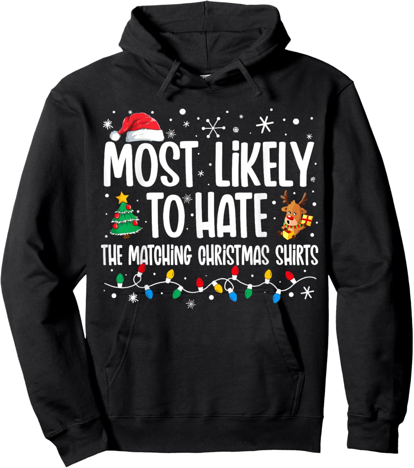 Most Likely To Hate The Matching Christmas Shirts Family Hoodie - Hoodie | Black