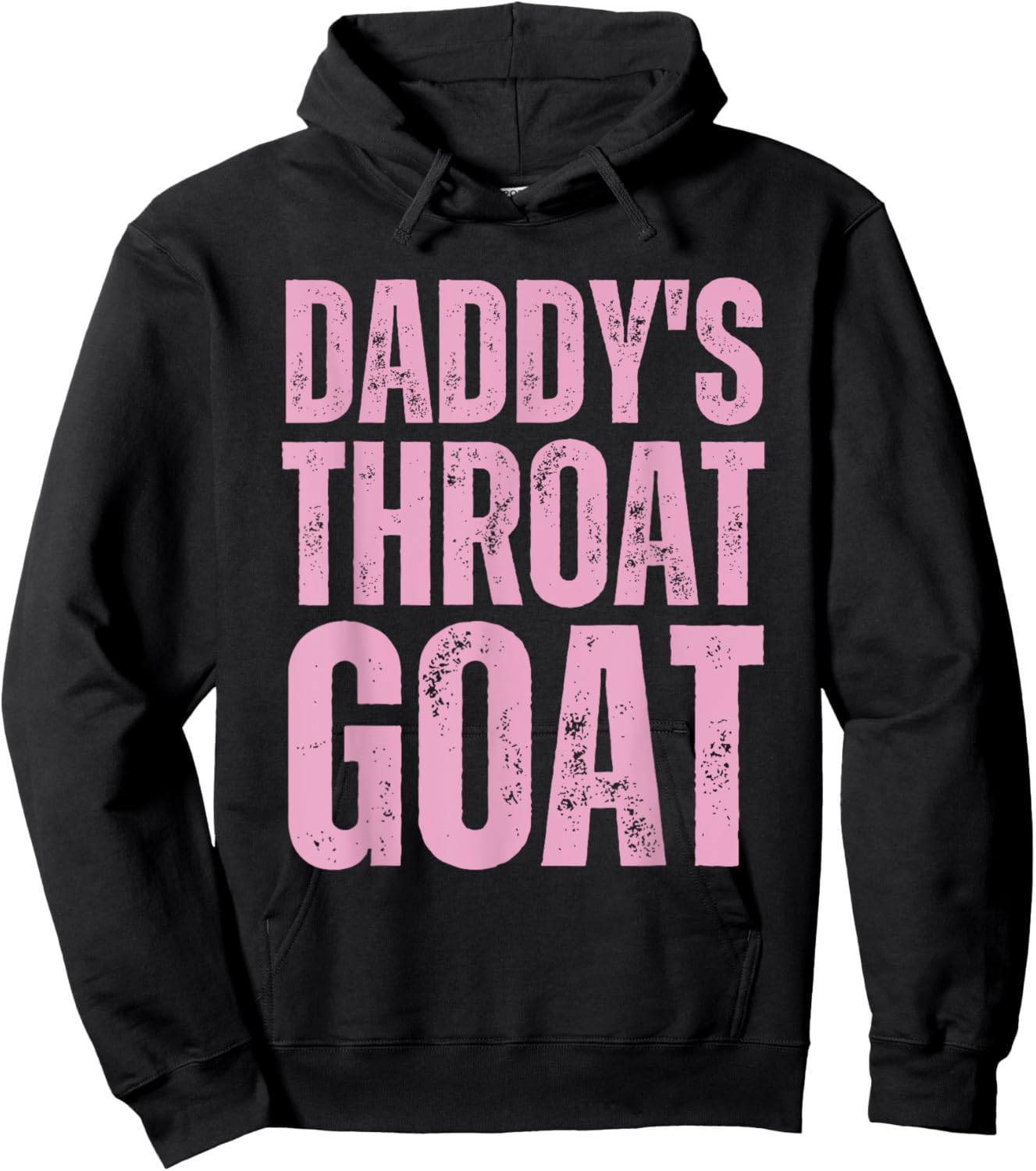 Goat Throat Daddy's Sarcastic Pink Humor Hoodie - Hoodie | Black