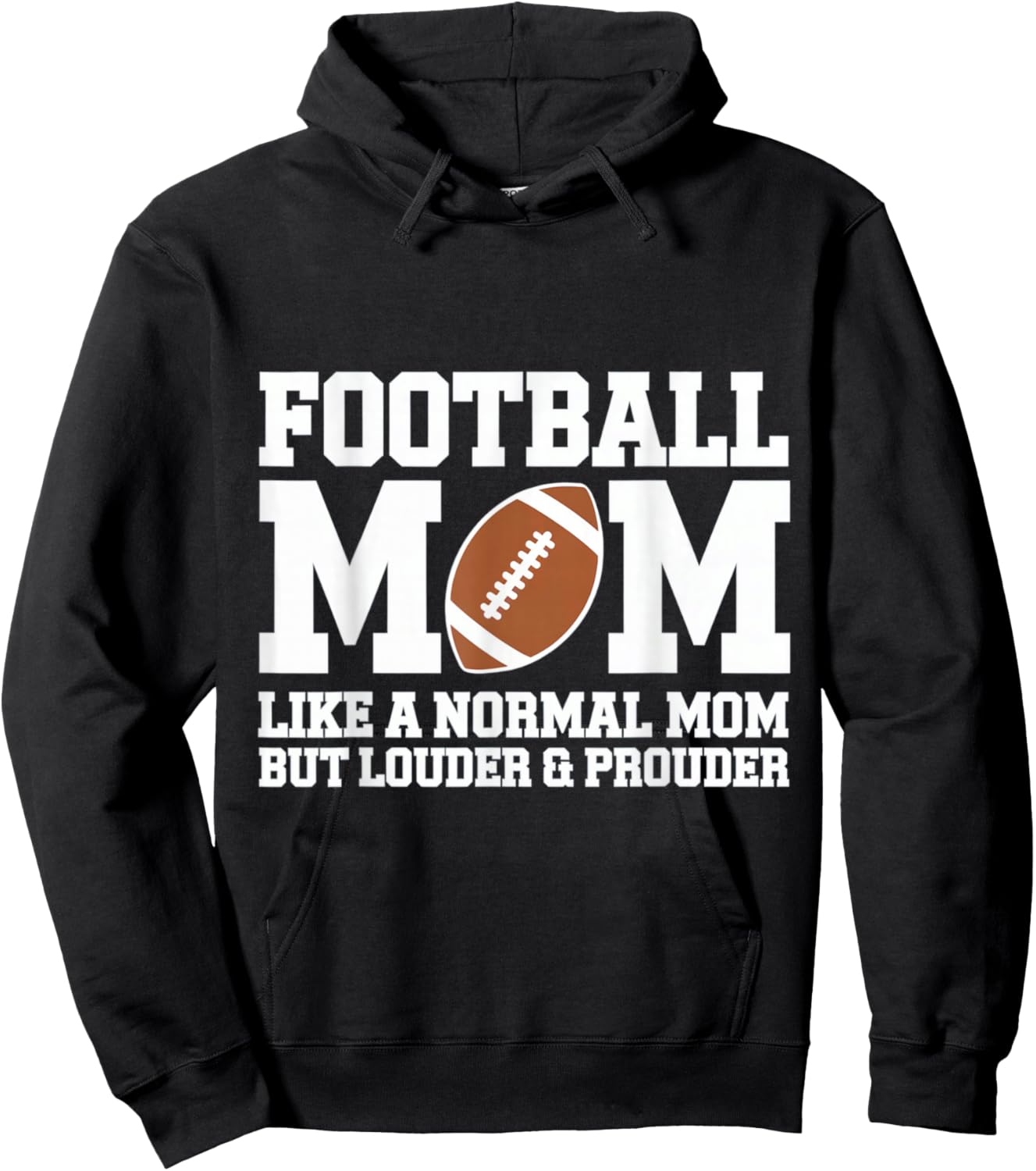 Football mom like a normal mom but louder and prouder Hoodie - Hoodie | Black