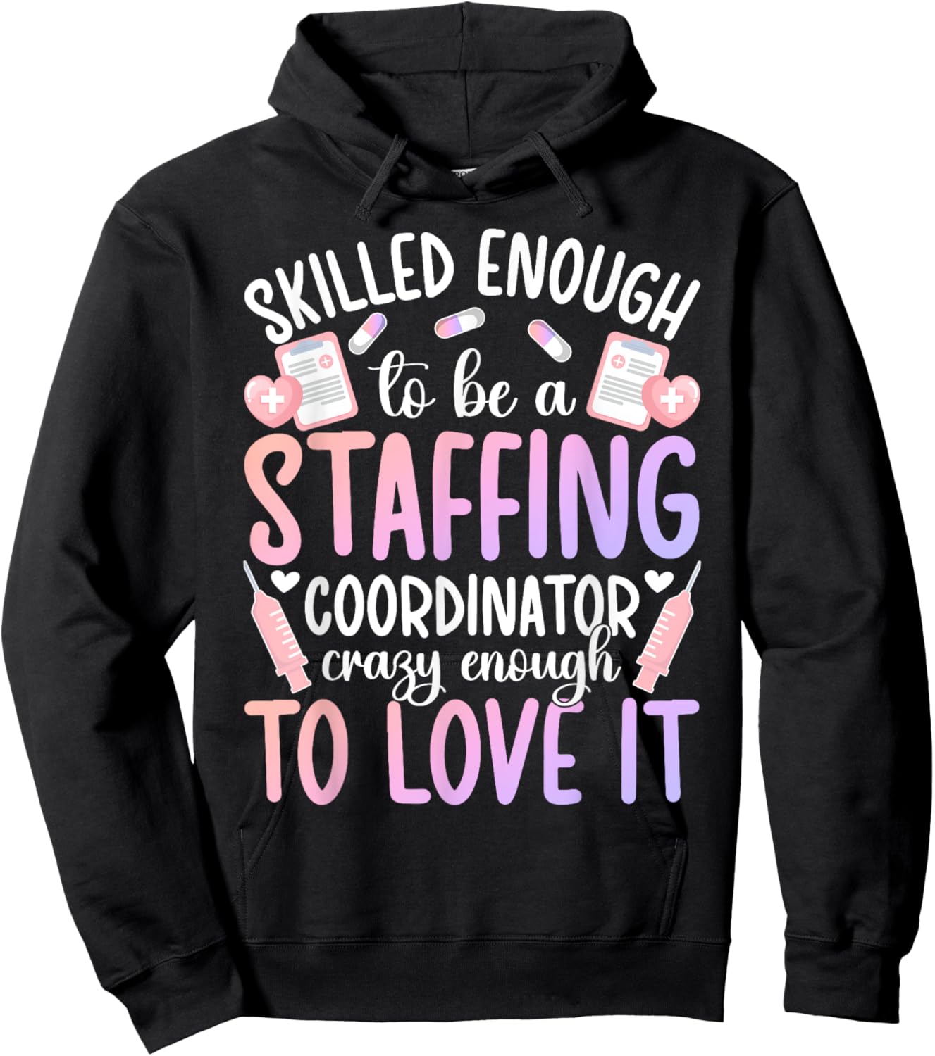 To Be A Staffing Coordinator Funny Staffing Coordinators Hoodie - Hoodie | Black